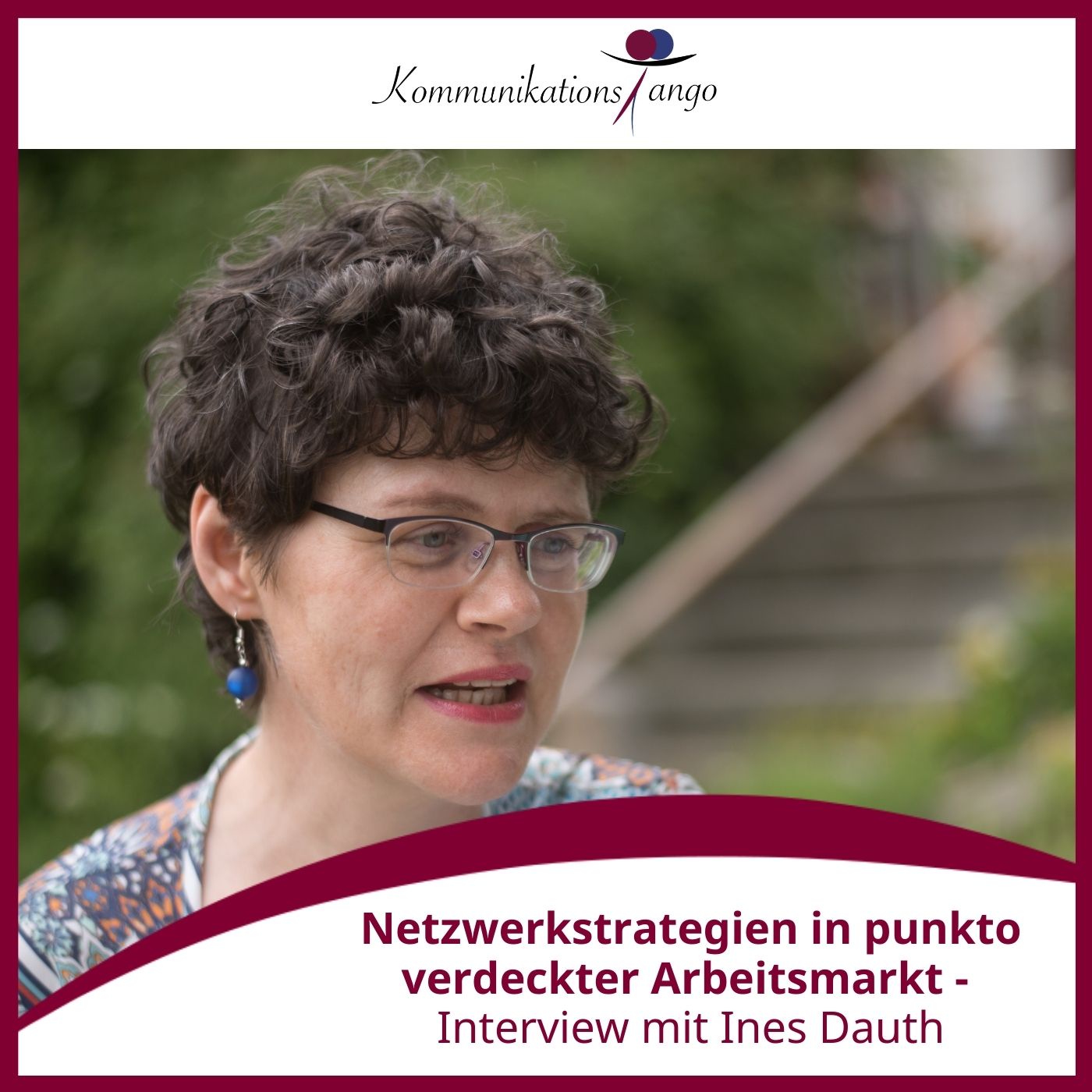 125: Netzwerkstrategien in punkto verdeckter Arbeitsmarkt - Interview mit Ines Dauth