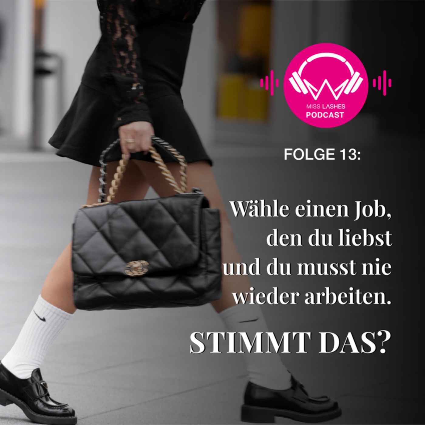 #13 Wähle einen Job den du liebst und du musst nie wieder arbeiten. Stimmt das?