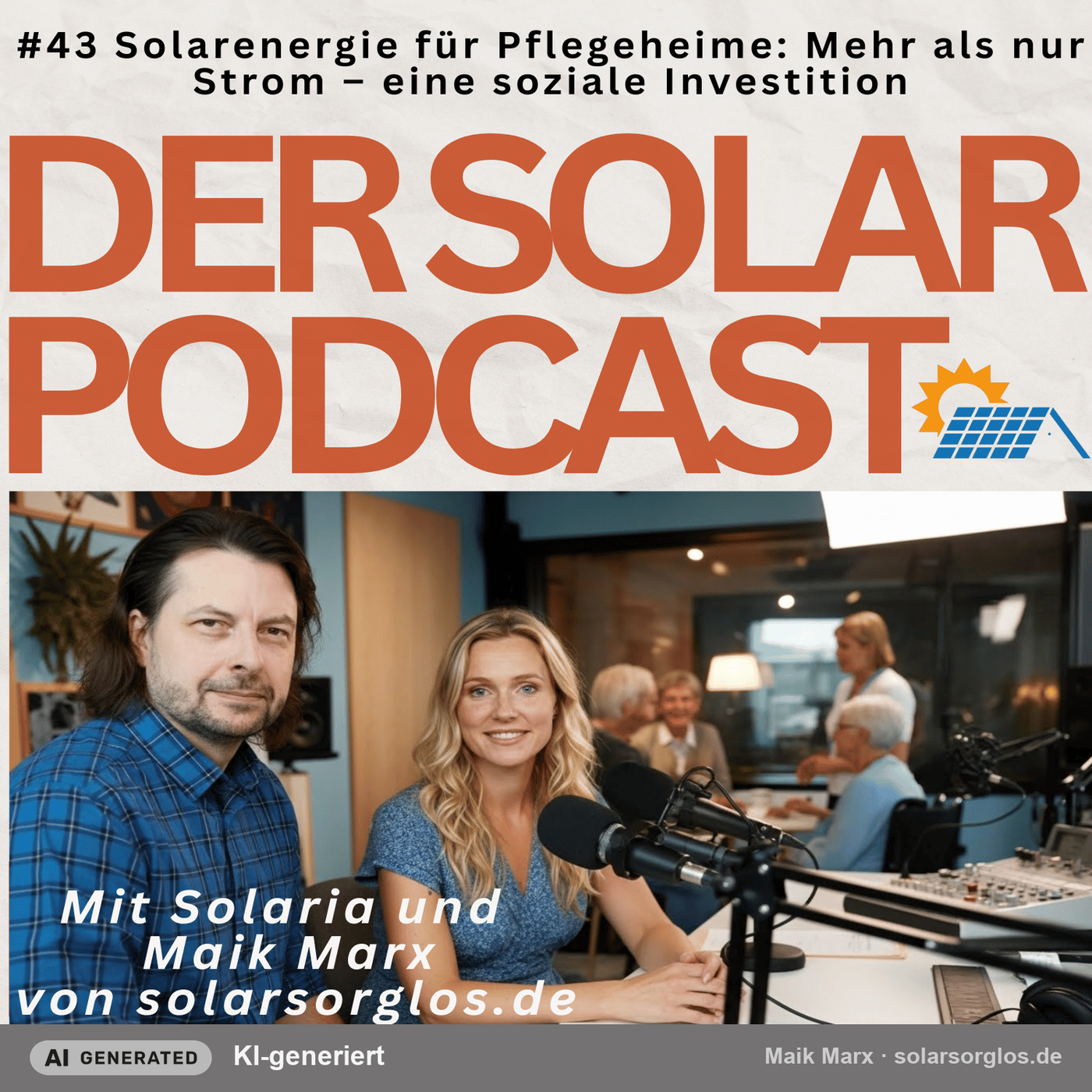 #43 Solarenergie für Pflegeheime: Mehr als nur Strom, eine soziale Investition
