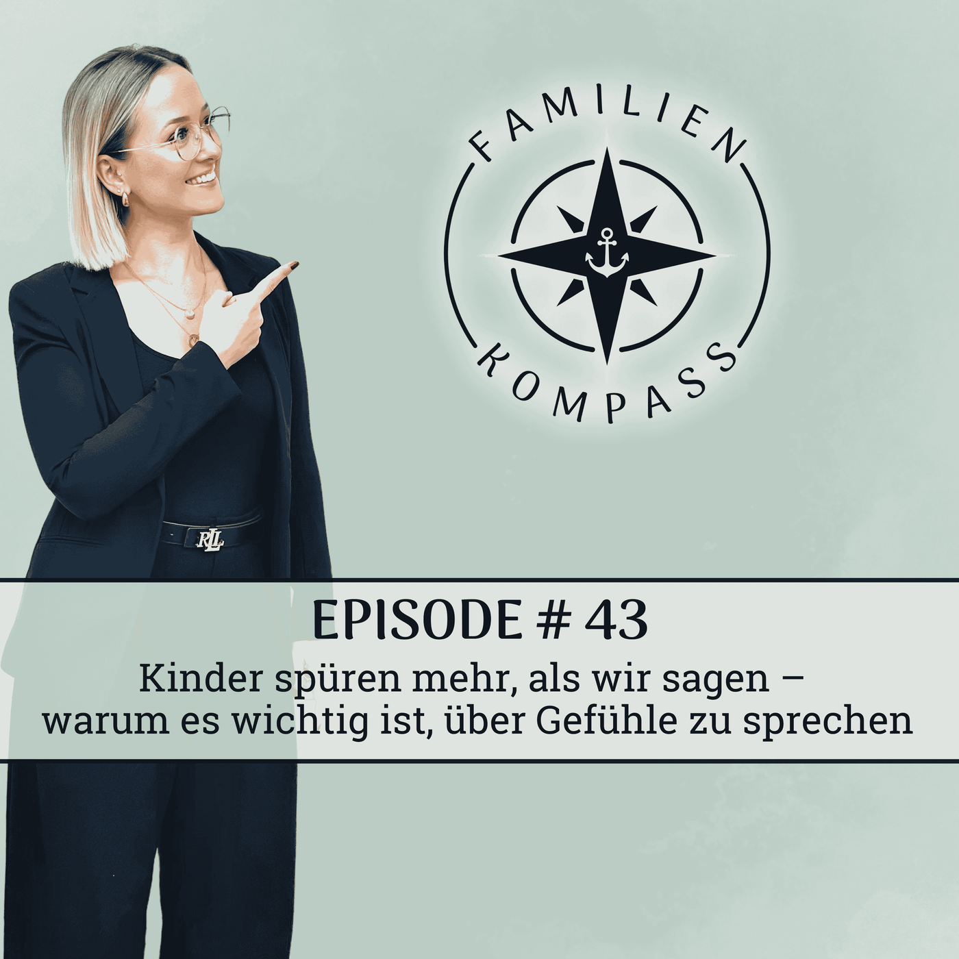 #43 Kinder spüren mehr, als wir sagen - warum es wichtig ist, über Gefühle zu sprechen