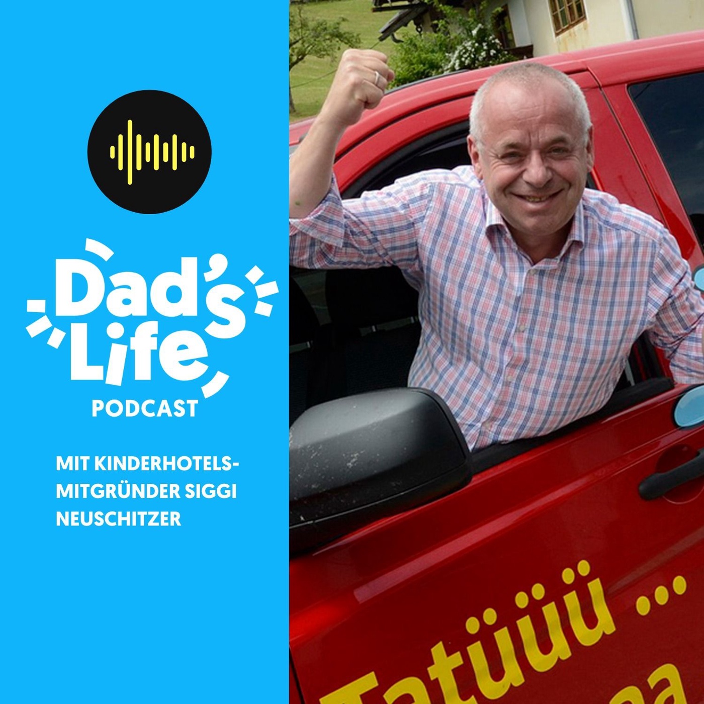 #22 Dad's Talk mit Kinderhotels-Mitgründer Siggi Neuschitzer
