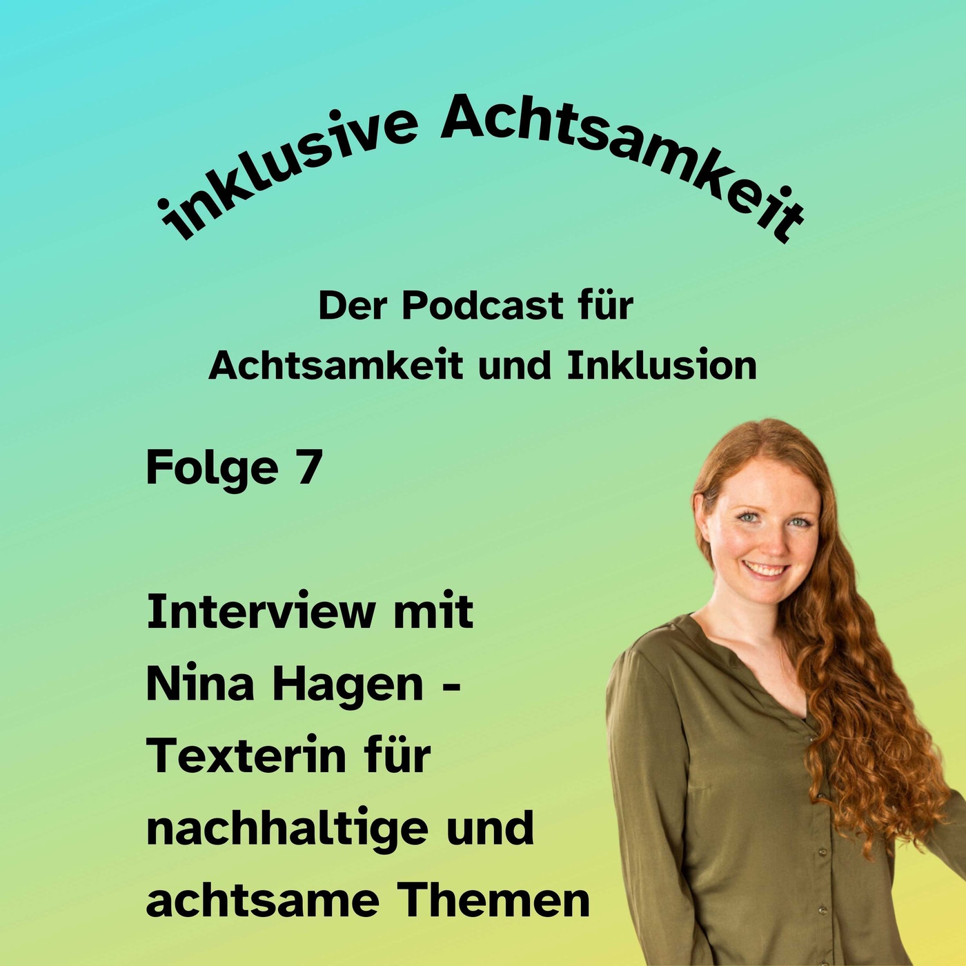 7 -  Achtsamkeit und Nachhaltigkeit - Interview mit Nina Hagen - Texterin