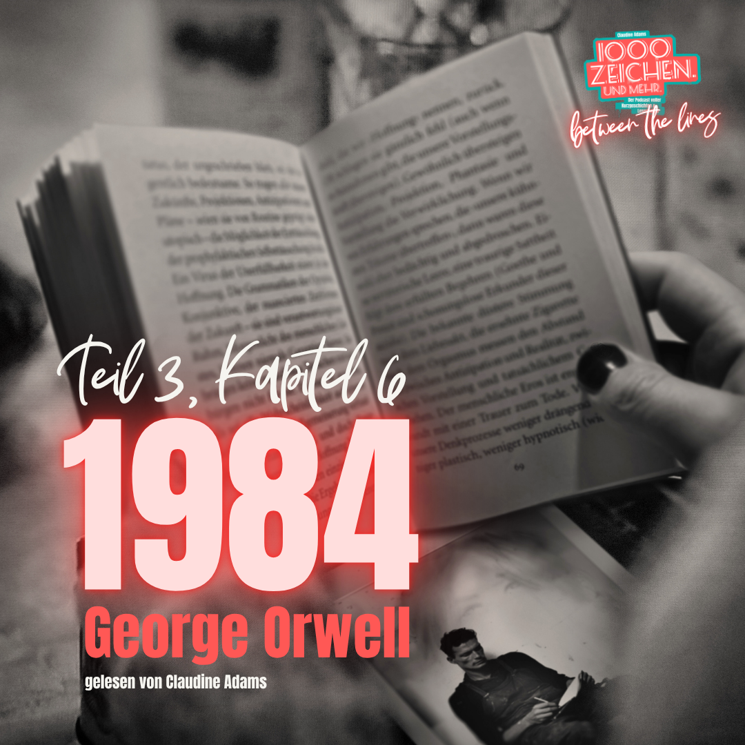 1984 – Teil 3, Kapitel 6 | Winston ist aus der Haft entlassen | Between the Lines