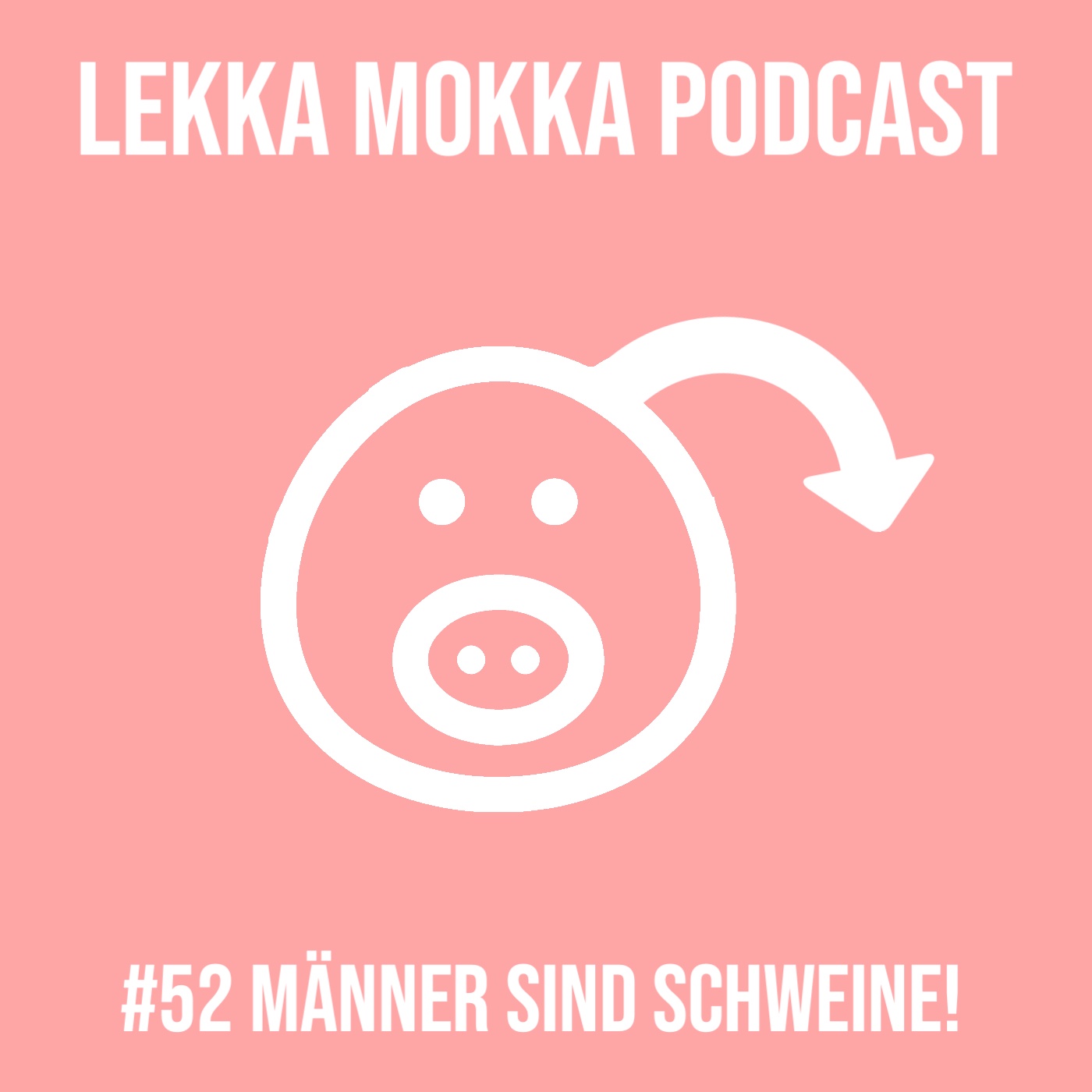 #52 Männer sind Schweine!