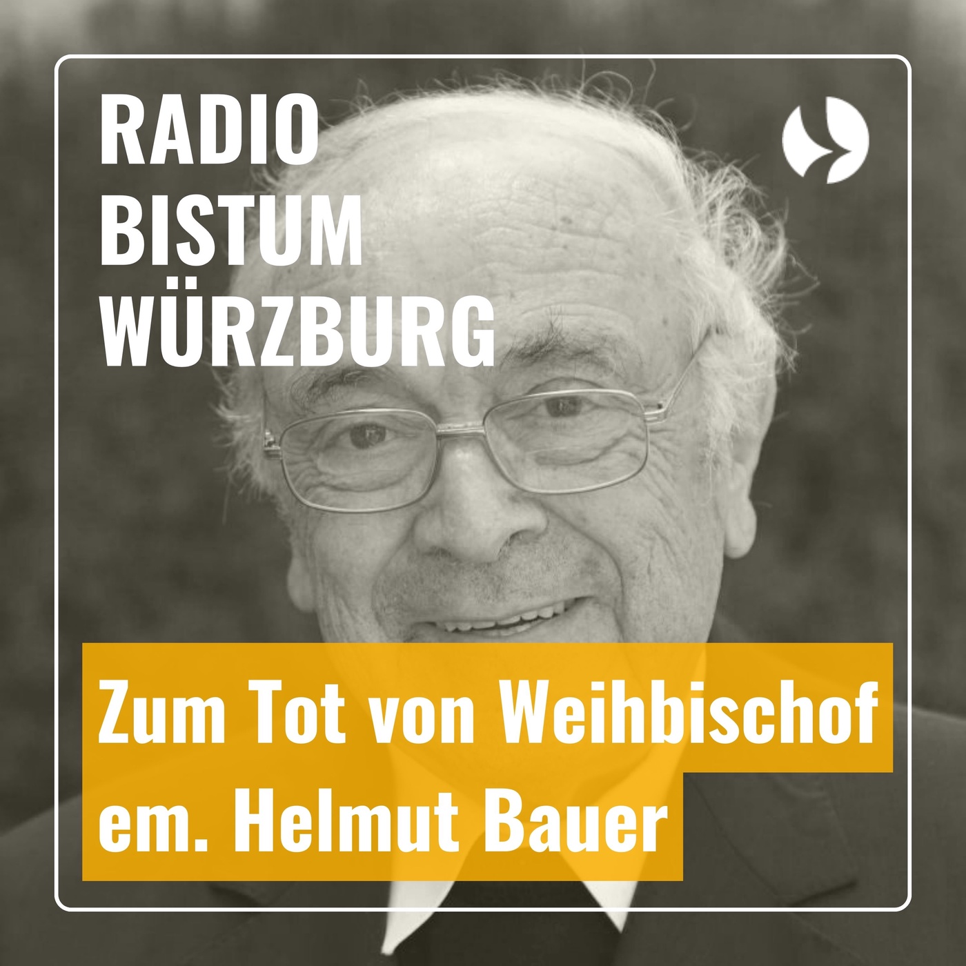 Zum Tod von Weihbischof em. Helmut Bauer