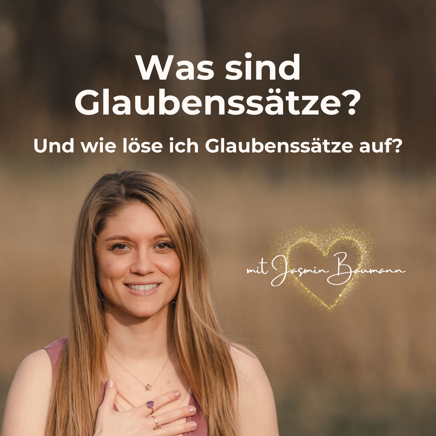 #14 Was sind Glaubenssätze? Und wie löse ich Glaubenssätze auf? 