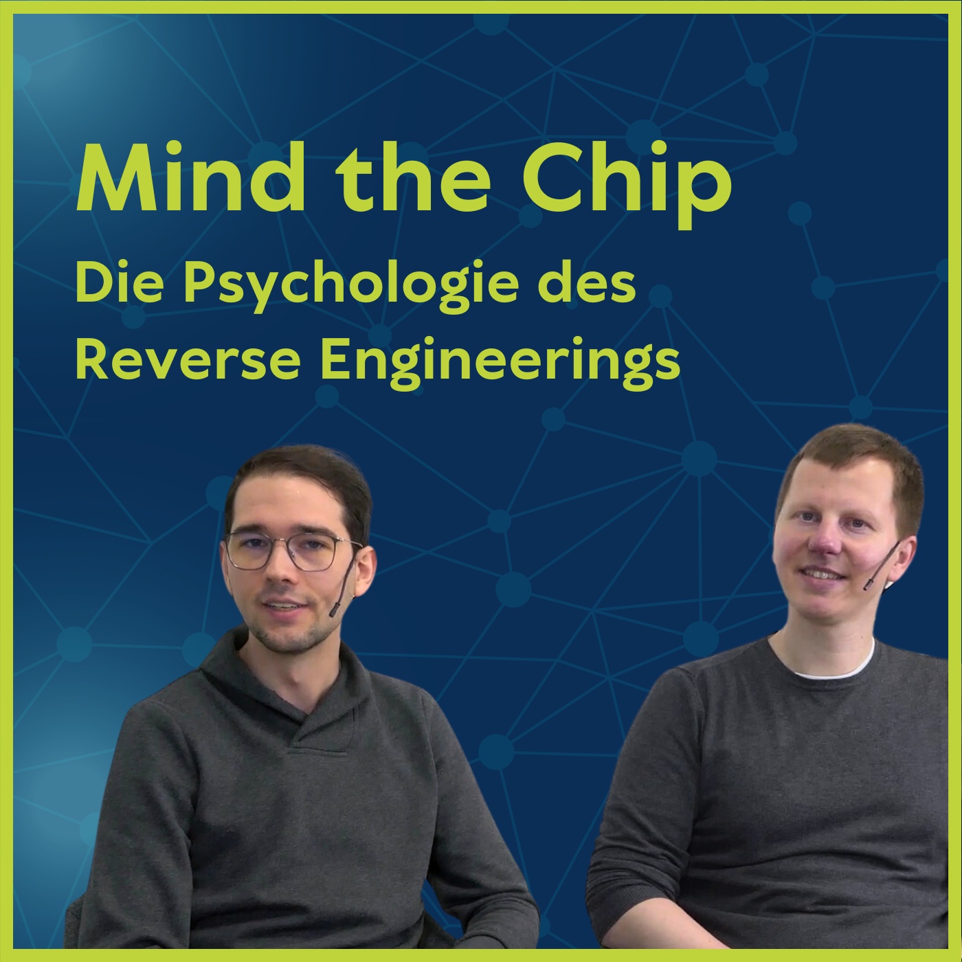 #16 Mind the Chip: Die Psychologie des Reverse Engineerings