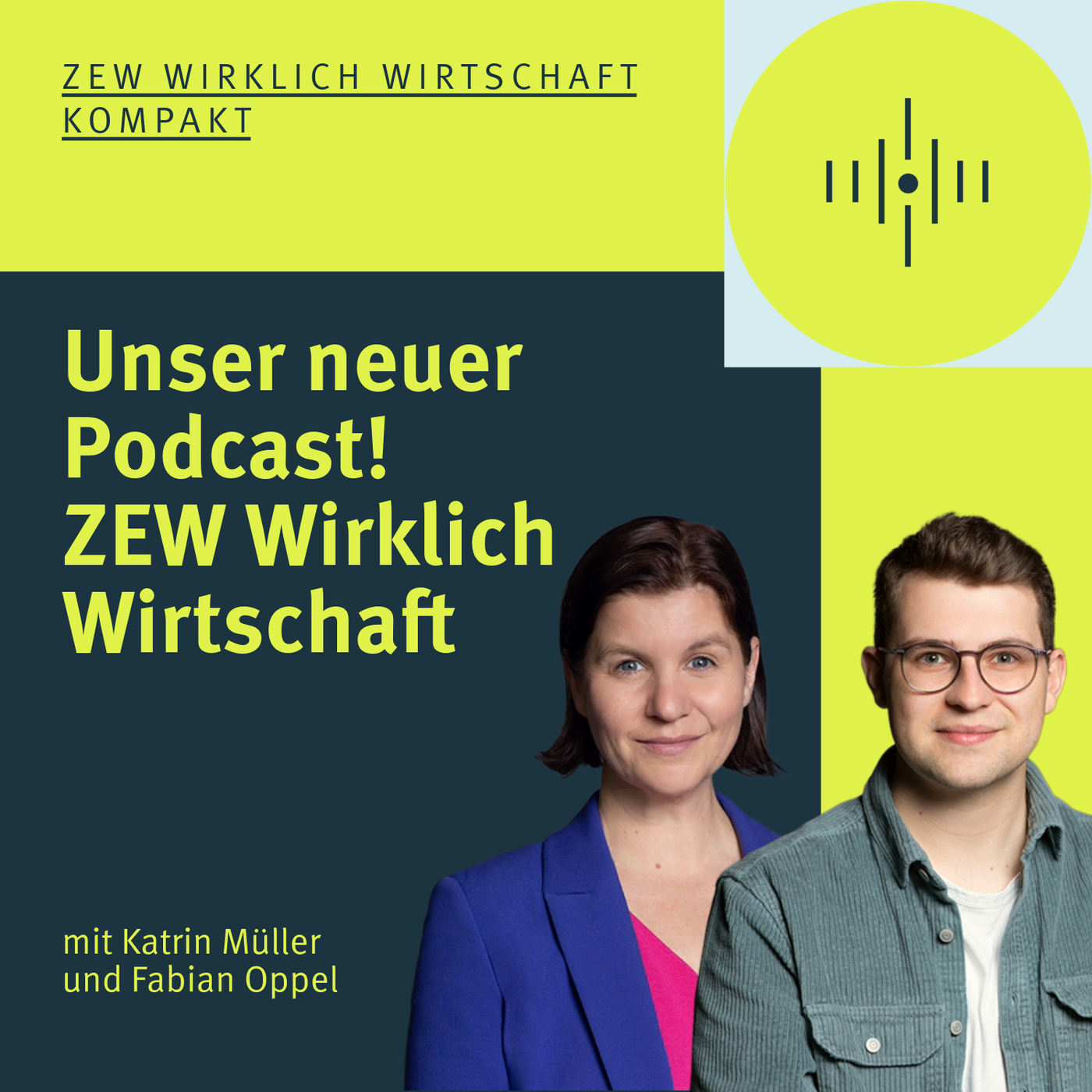 Unser neuer Podcast! ZEW Wirklich Wirtschaft