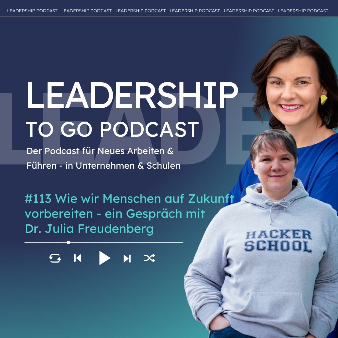 #113 Wie wir Menschen auf Zukunft vorbereiten - ein Gespräch mit Dr. Julia Freudenberg