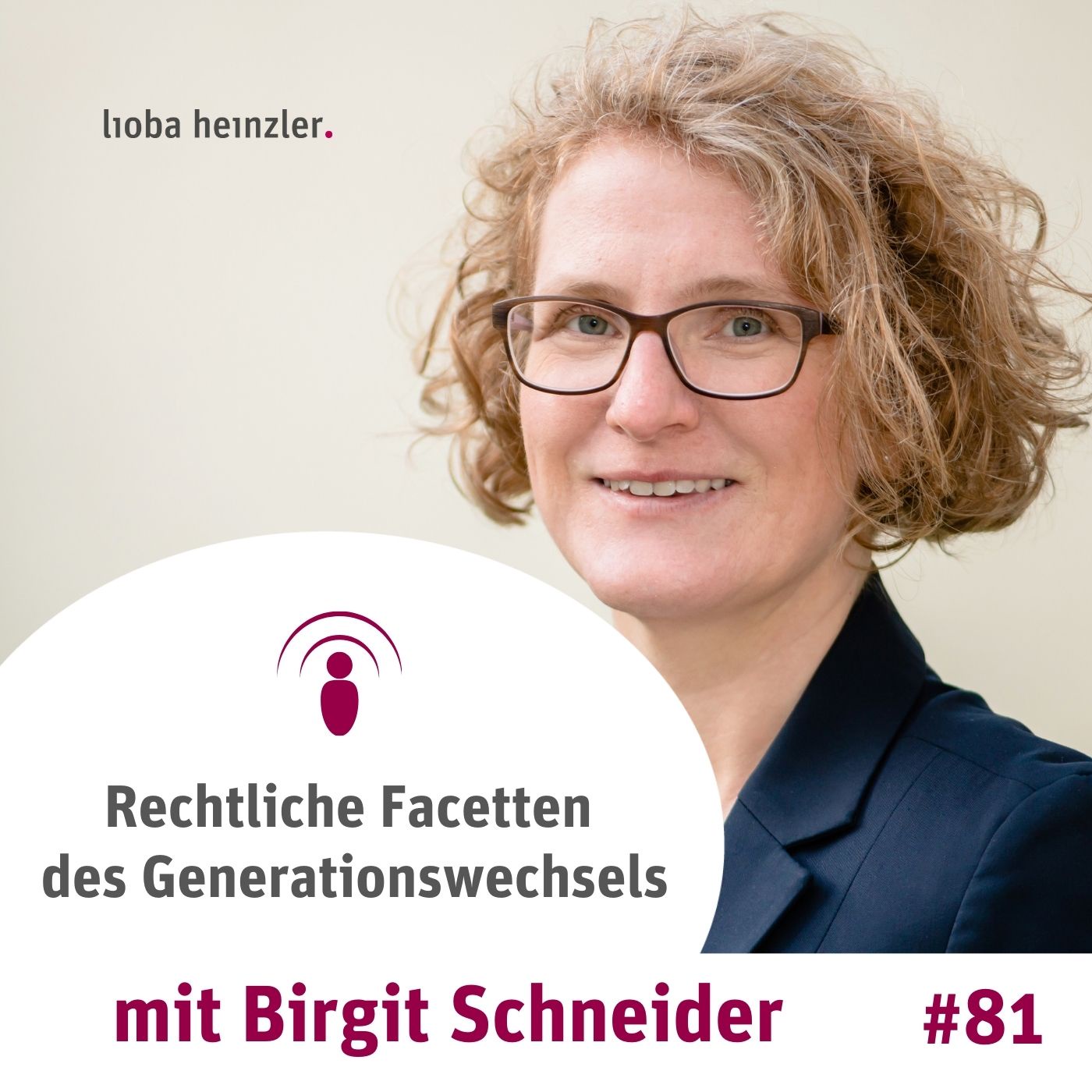 Rechtliche Facetten des Generationswechsels - mit Birgit Schneider