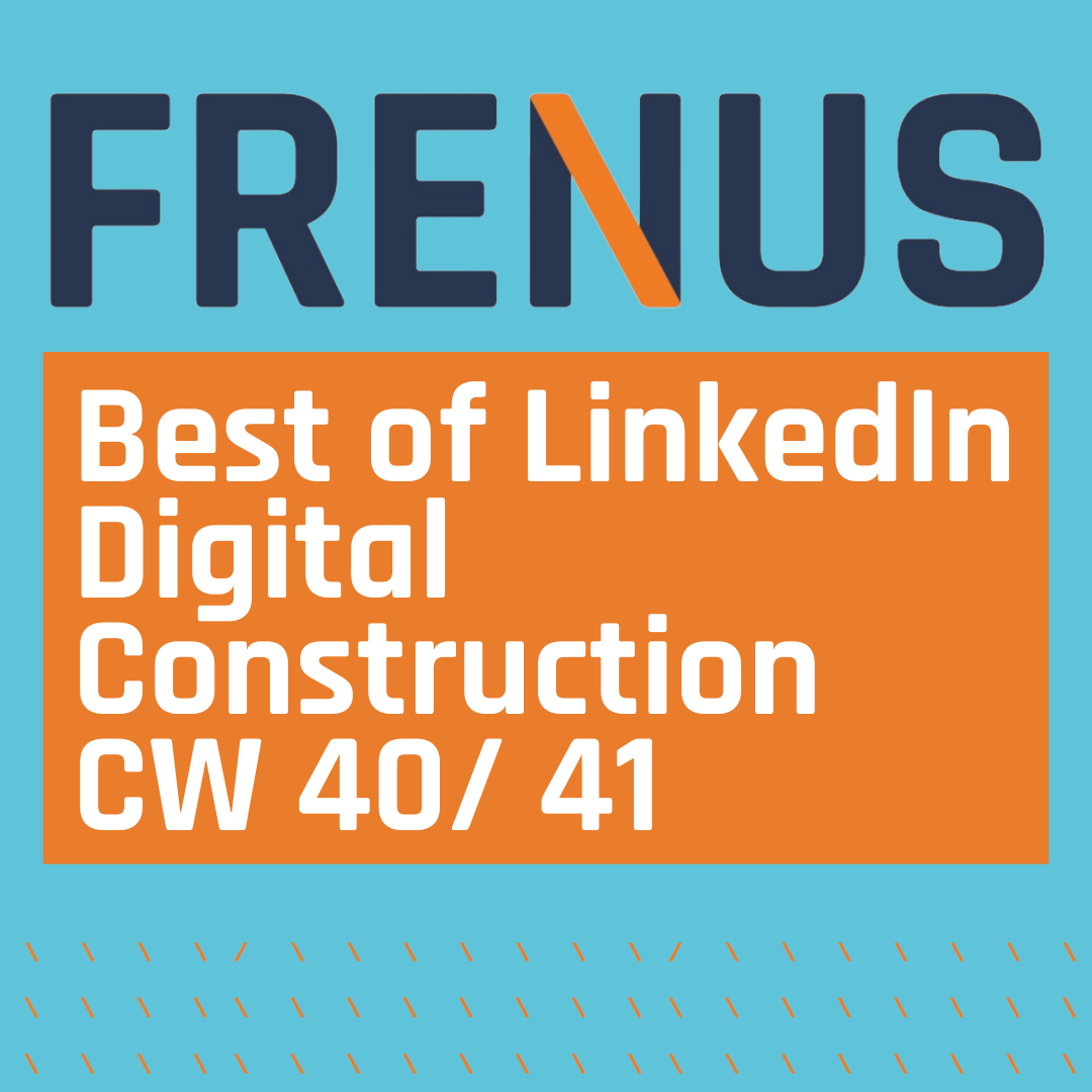 Best of LinkedIn: Digital Construction CW 40/ 41