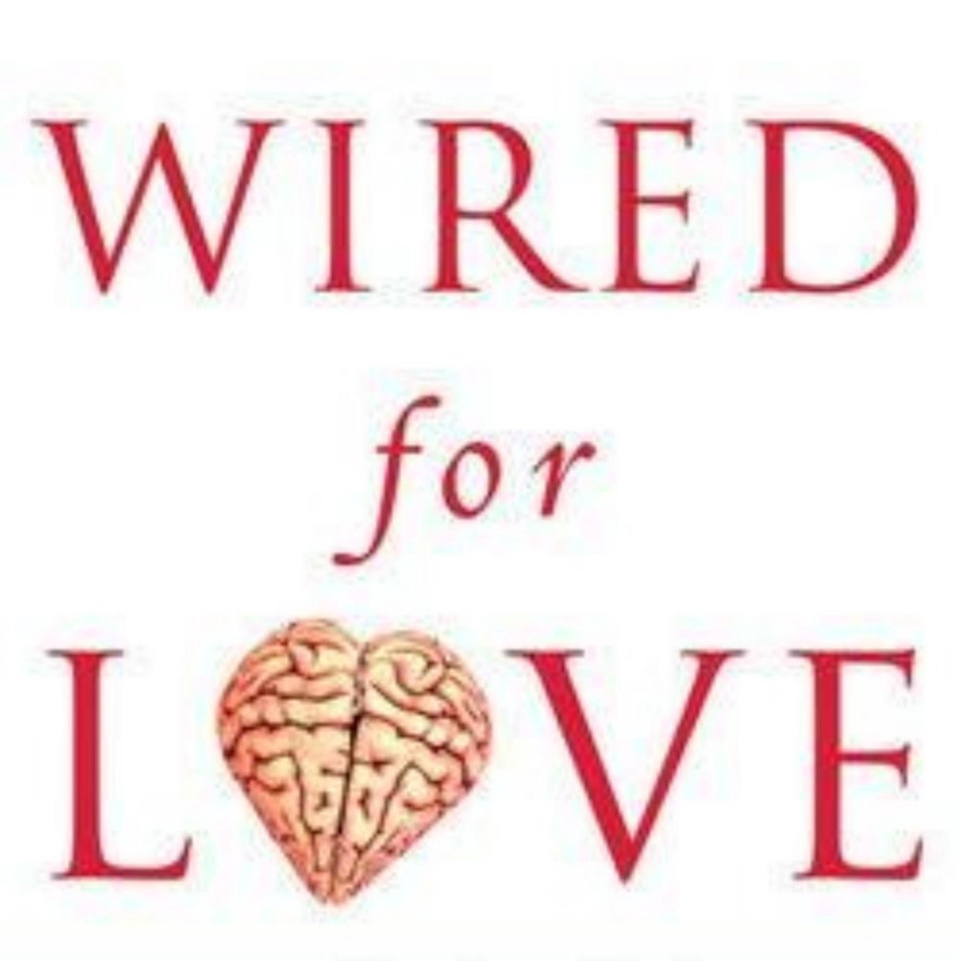 Wired for Love: A Summary of Stan Tatkin's Insights