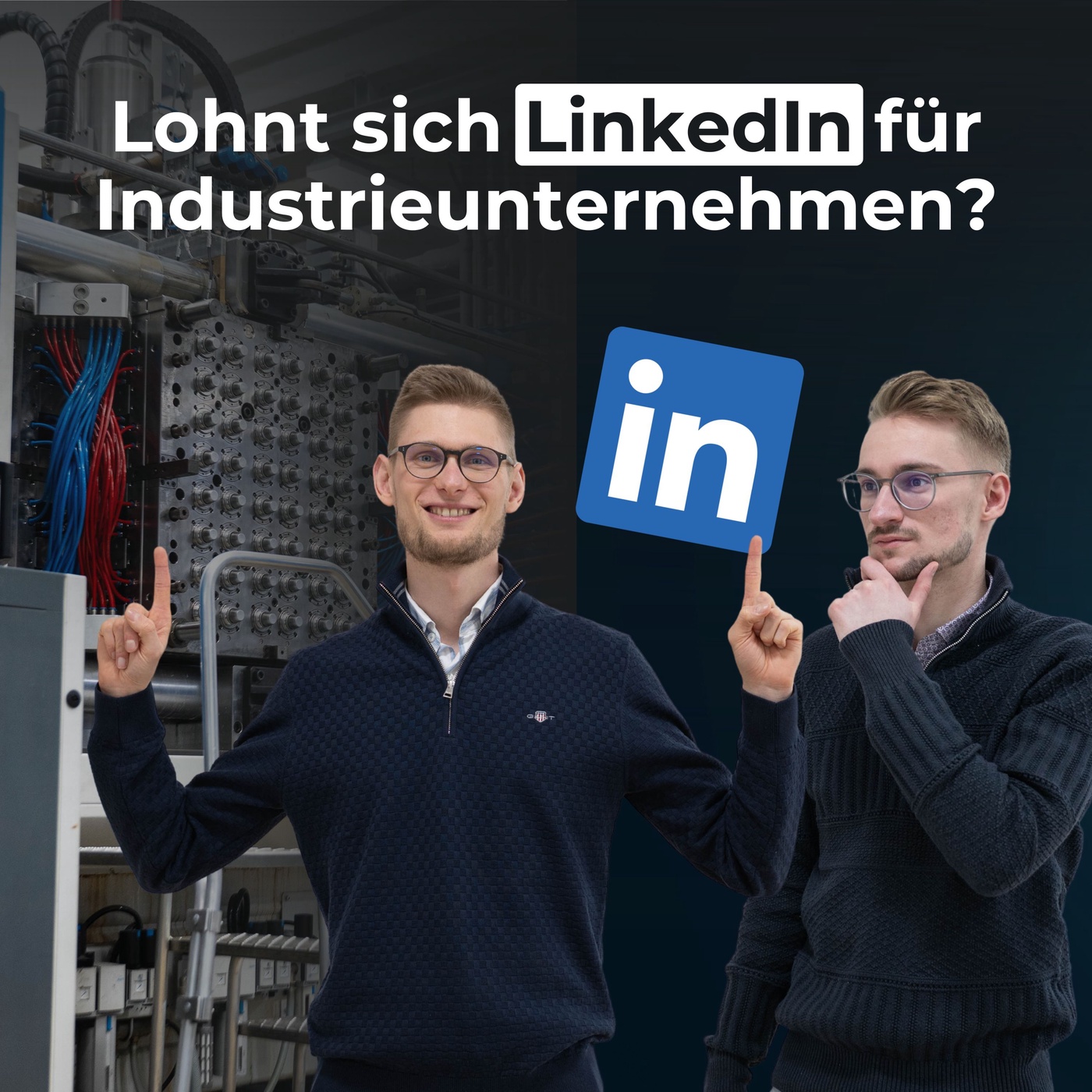 #6 - Lohnt sich LinkedIn für Industrieunternehmen?