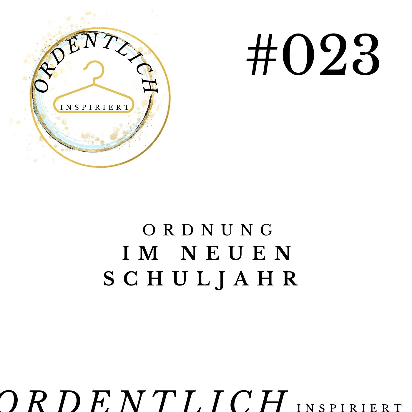 ordentlich_inspiriert_#023_Ordnung_im_neuen_Schuljahr