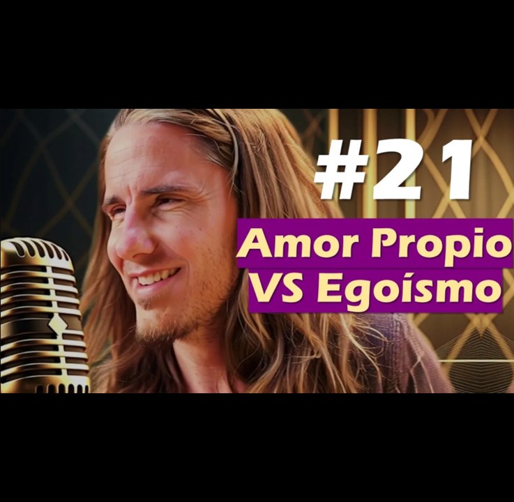 🎙️#21 Amor Propio VS Egoismo - MARIANO MENÉNDEZ PODCAST