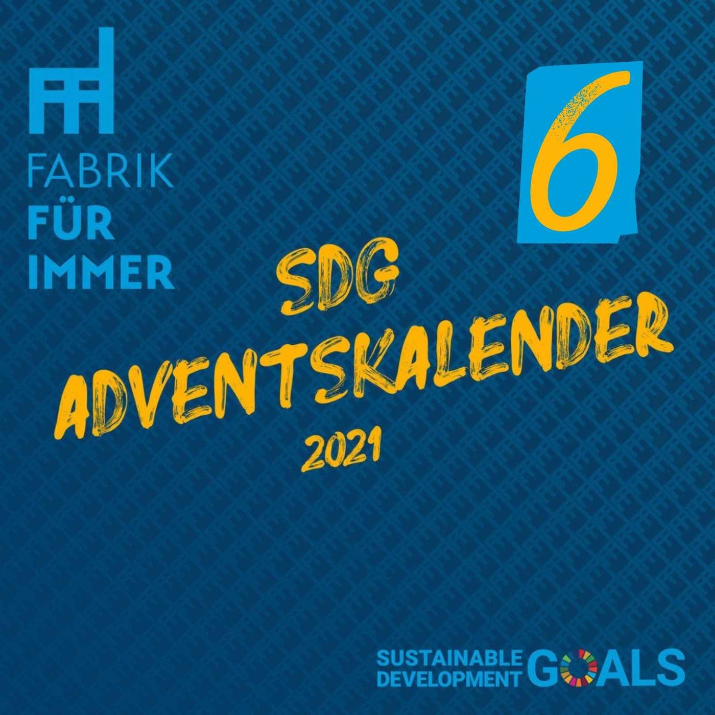 [91] SDG06 Sauberes Wasser und Sanitär­einrichtungen I SDG Adventskalender #06