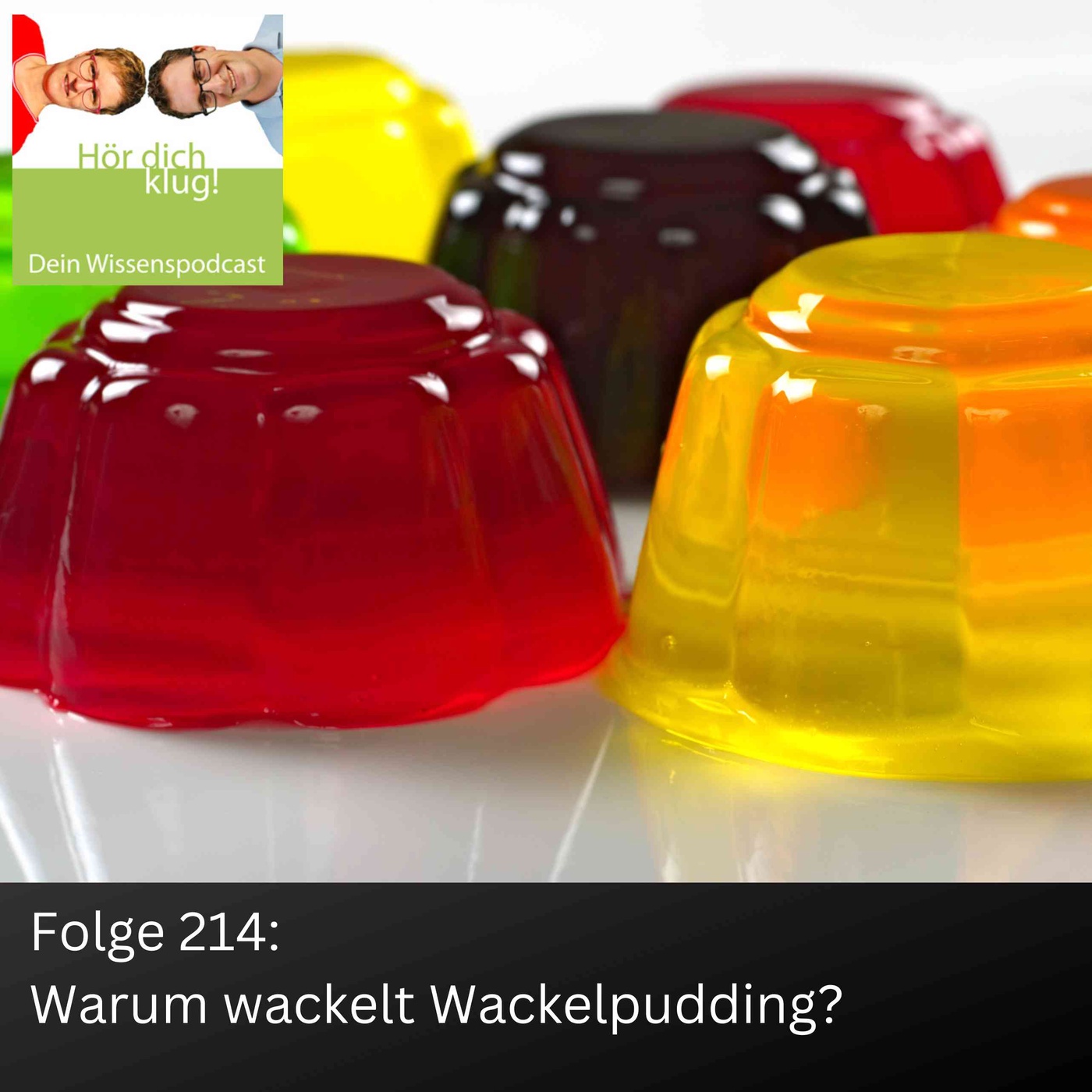 Warum wackelt Wackelpudding?