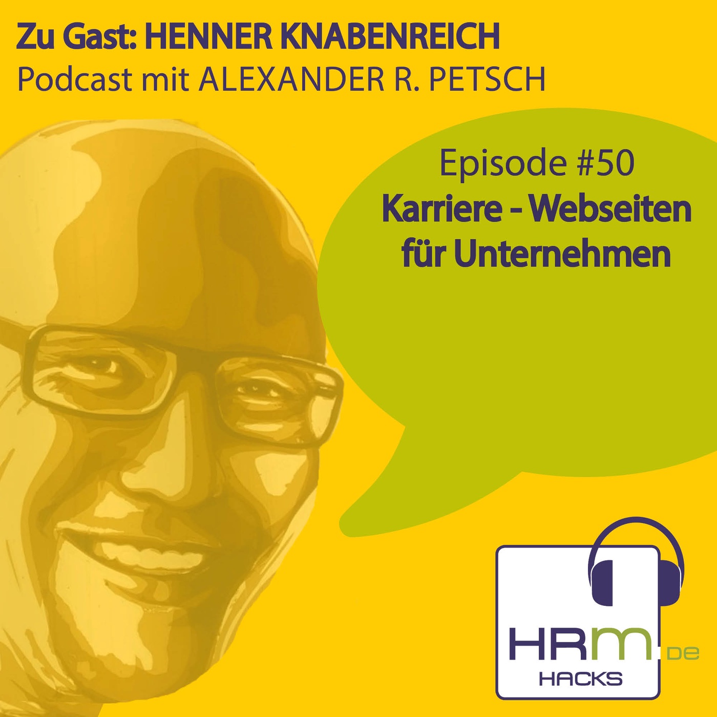 #50 Hacks für die Karriereseite eines Unternehmens mit Henner Knabenreich