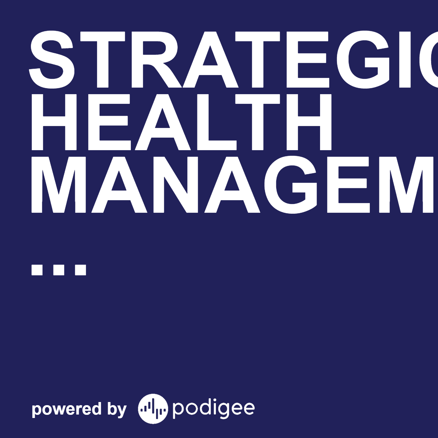 Strategic Health Management – Gaining a Competitive Edge in the 21st Century