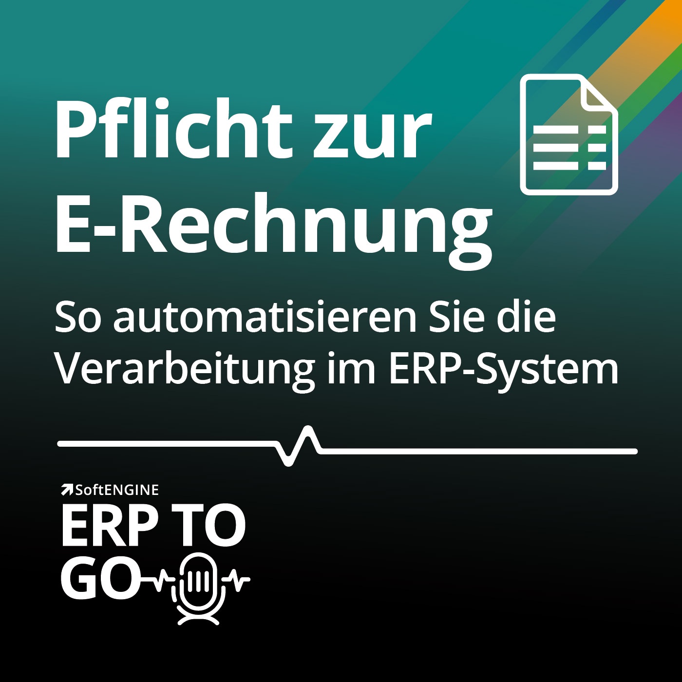 Pflicht zur E-Rechnung – So automatisieren Sie die Verarbeitung im ERP-System