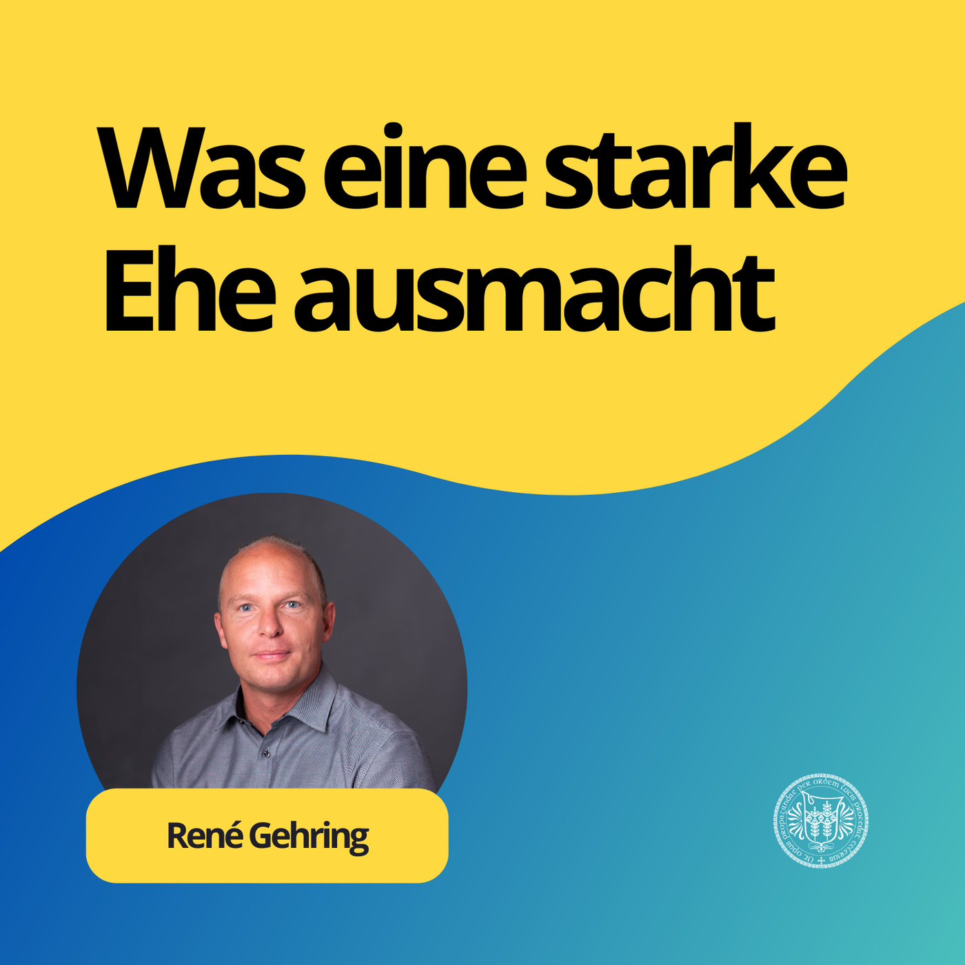 René Gehring: Was eine starke Ehe ausmacht