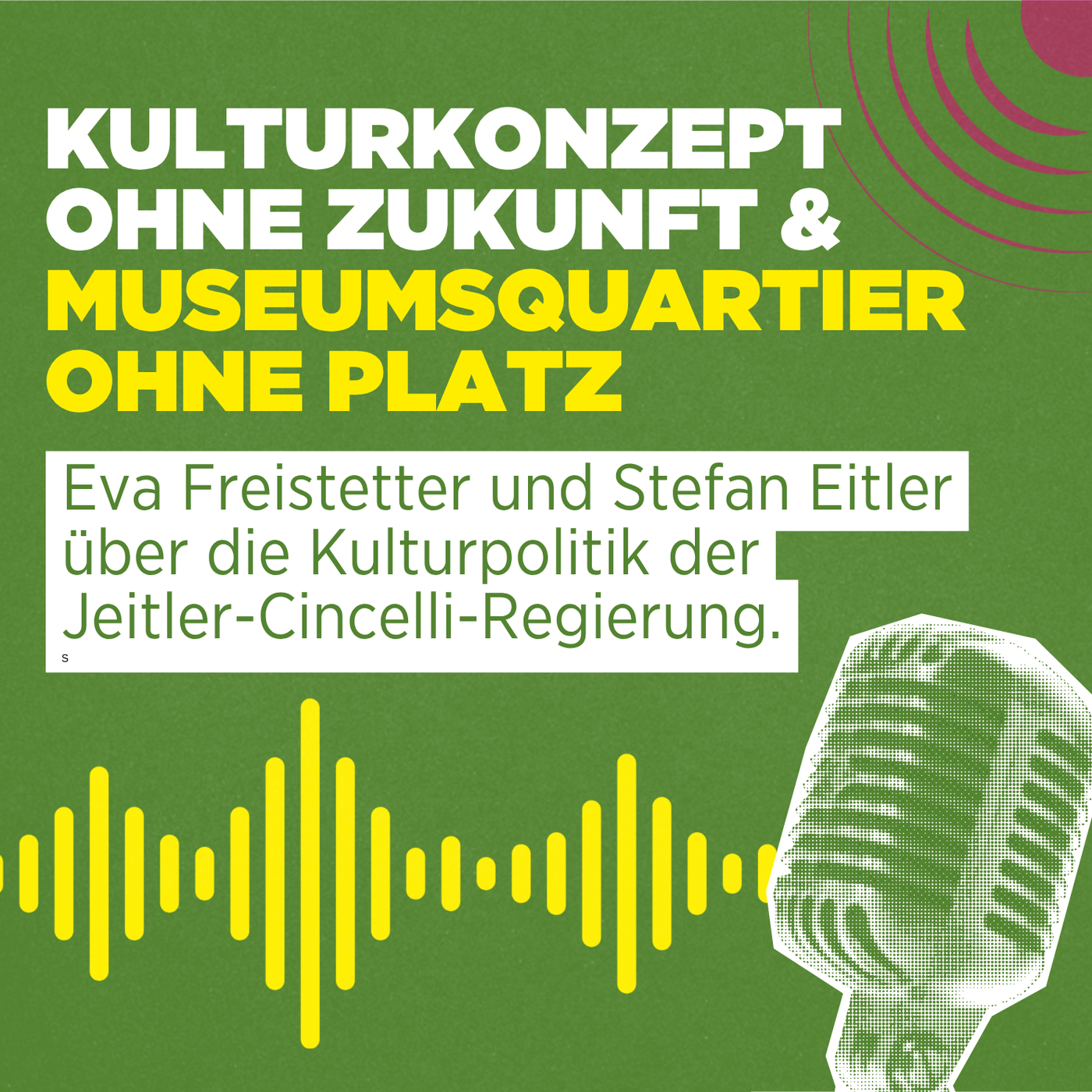 Kulturkonzept ohne Zukunft & Museumsquartier ohne Platz