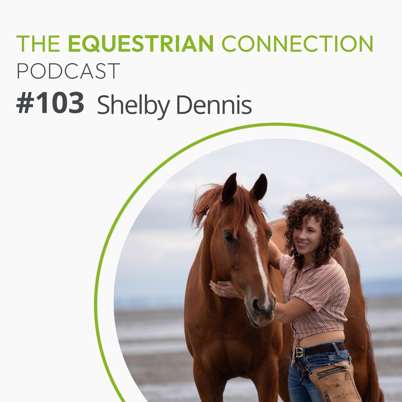 Understanding the Secrets of the Horse with Shelby Dennis