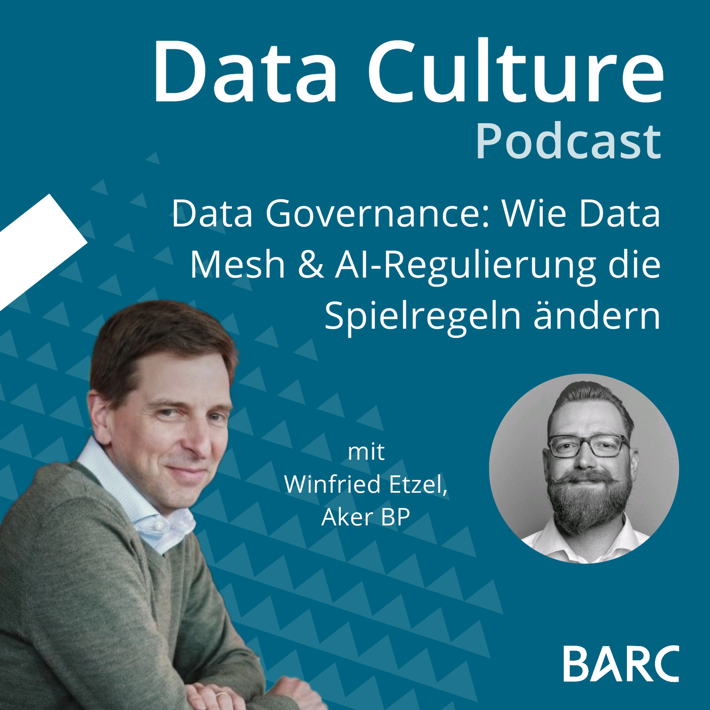 Data Governance: Wie Data Mesh & AI-Regulierung die Spielregeln ändern – mit Winfried Etzel, Aker BP