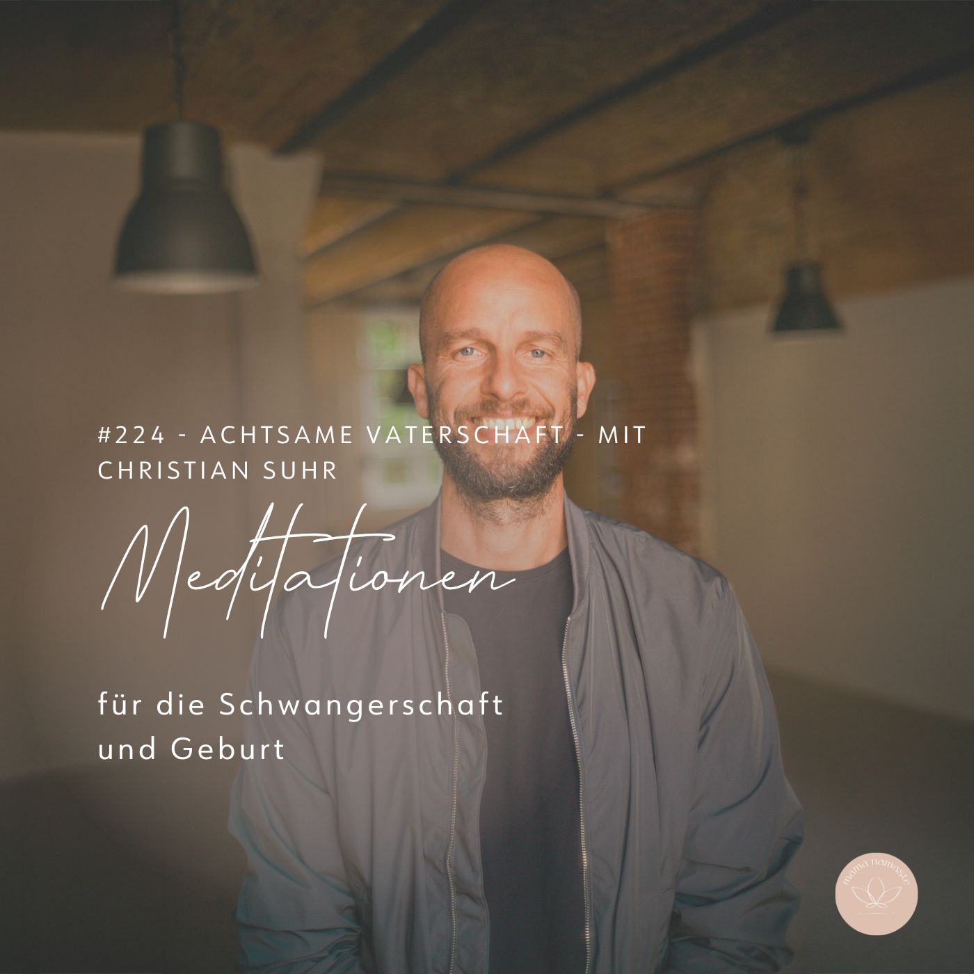 #224 - Achtsame Vaterschaft - Interview mit Christian Suhr