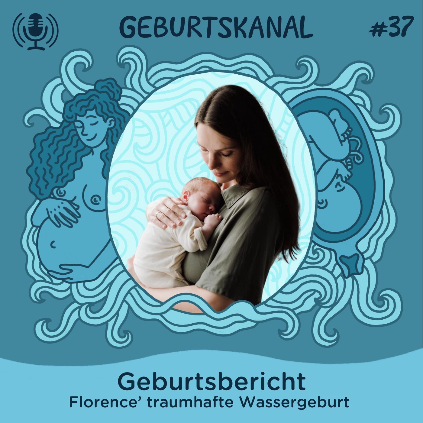 #37 Geburtsbericht: Florence’ traumhafte Wassergeburt