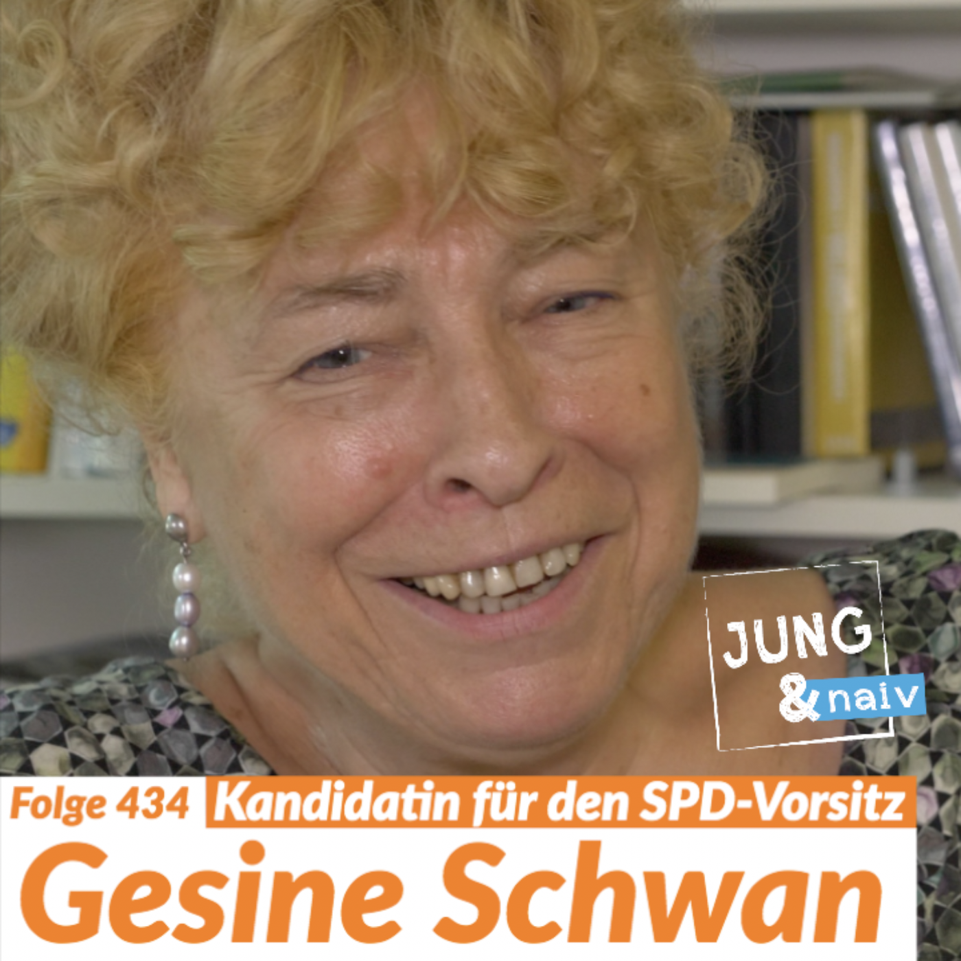 #434 - Gesine Schwan will SPD-Vorsitzende werden - Jung & Naiv