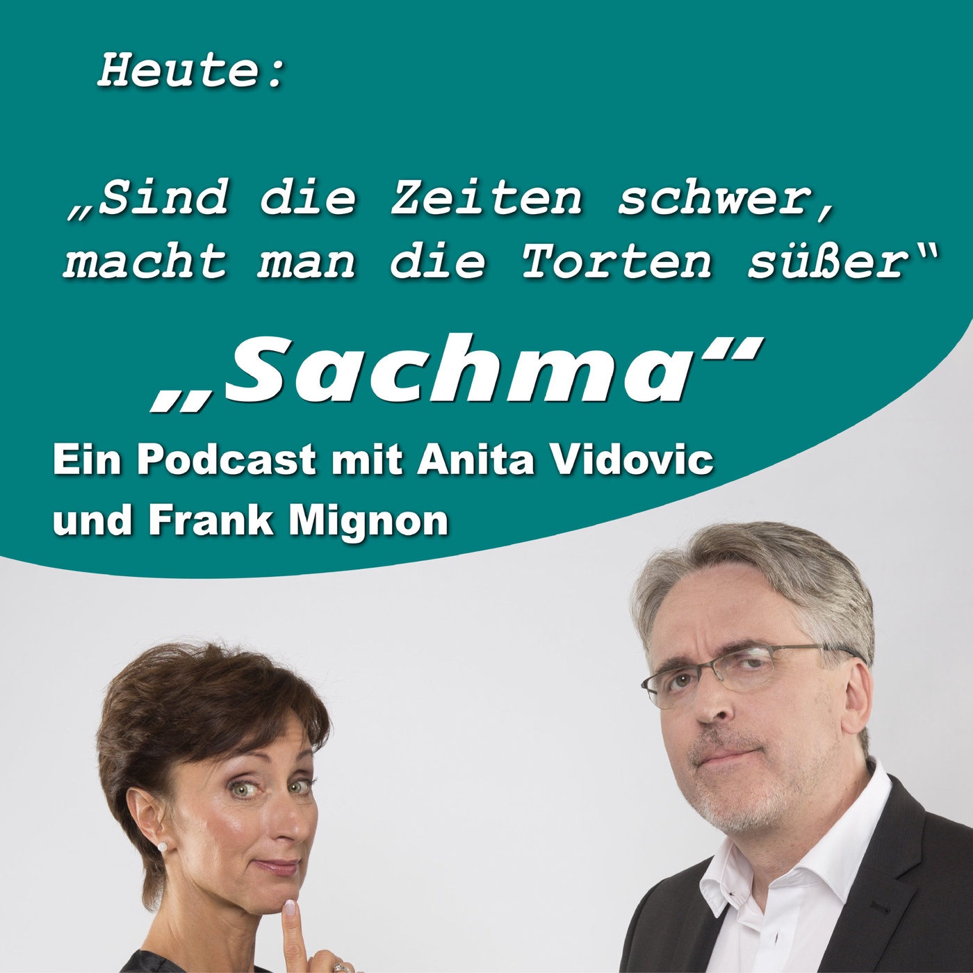 Sachma - Der Podcast - Sind die Zeiten schwer, macht man die Torten süßer
