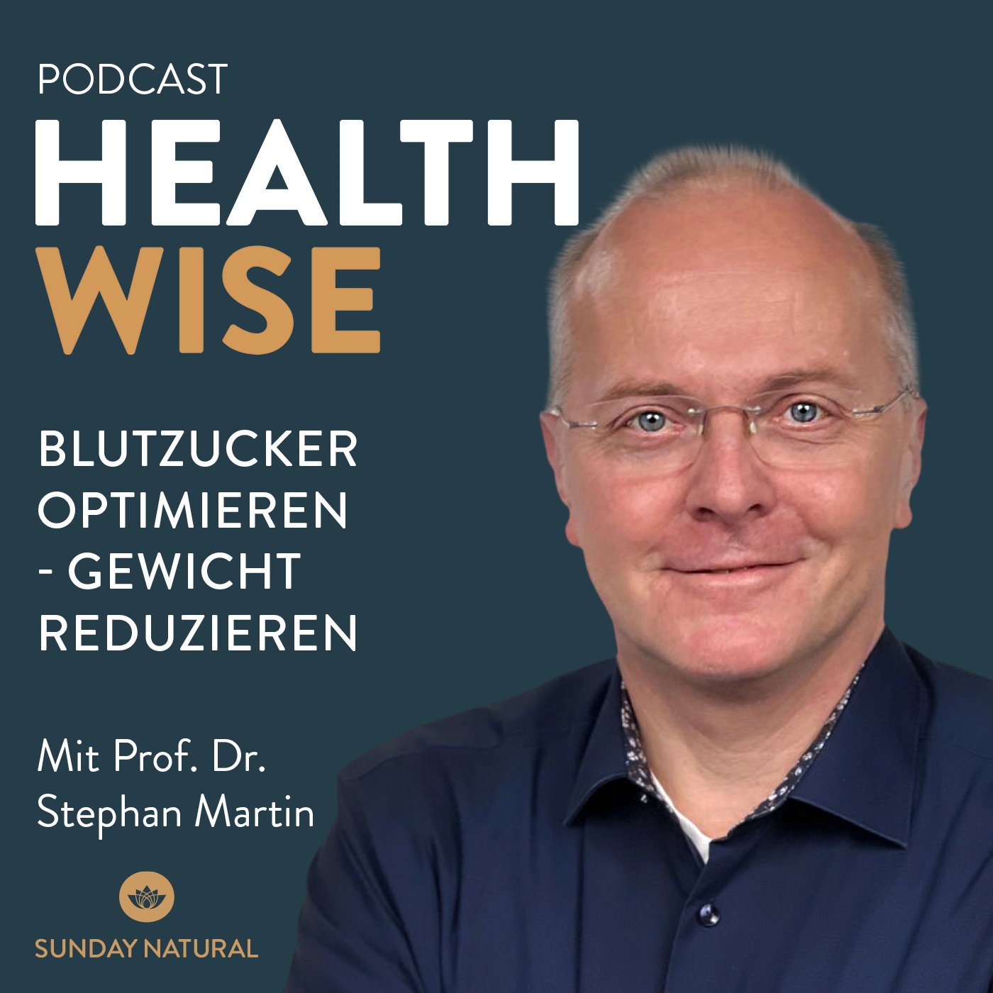 #148 Blutzucker optimieren - Gewicht reduzieren. Mit Prof. Dr. Stephan Martin