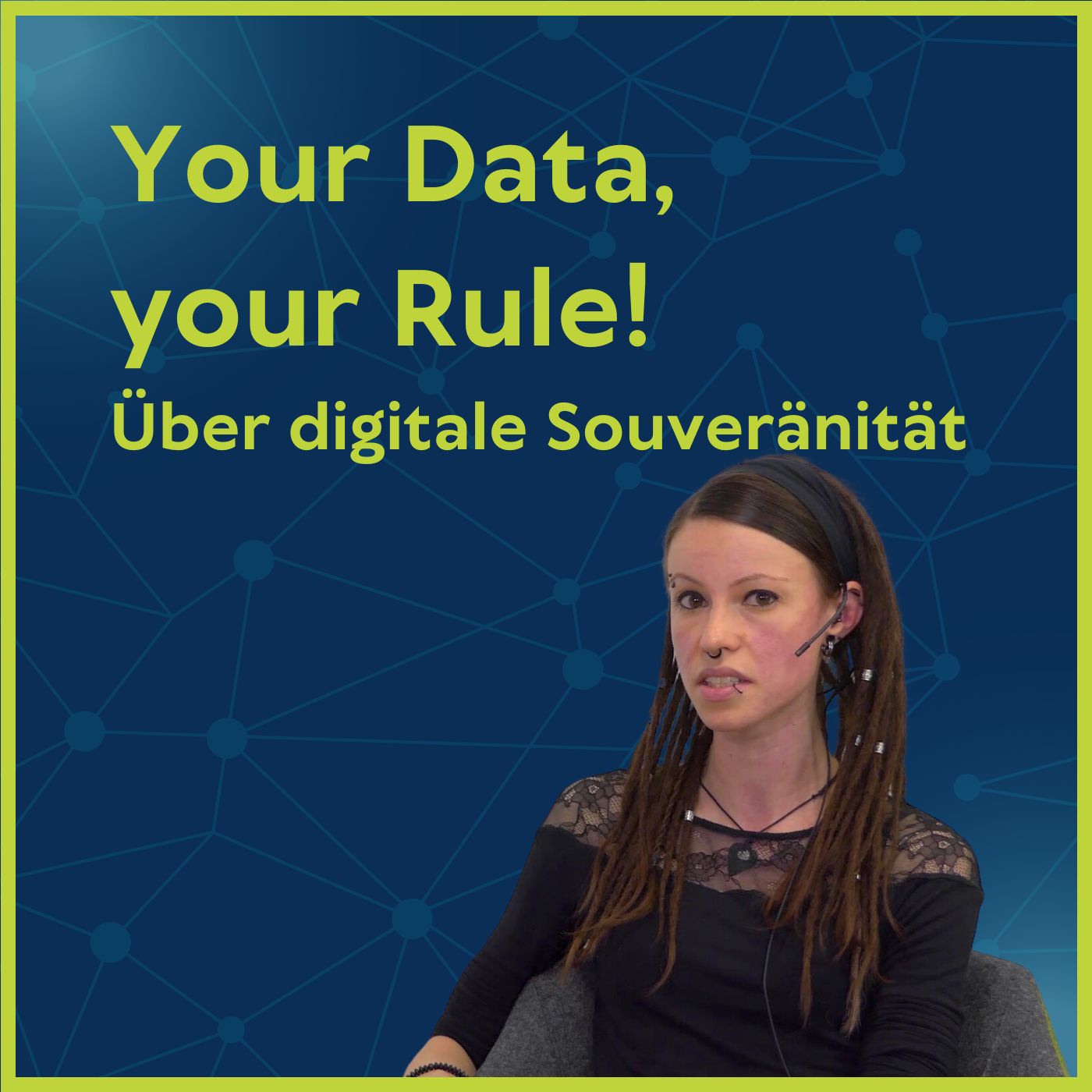 #14 Your Data, Your Rule! Über digitale Souveränität