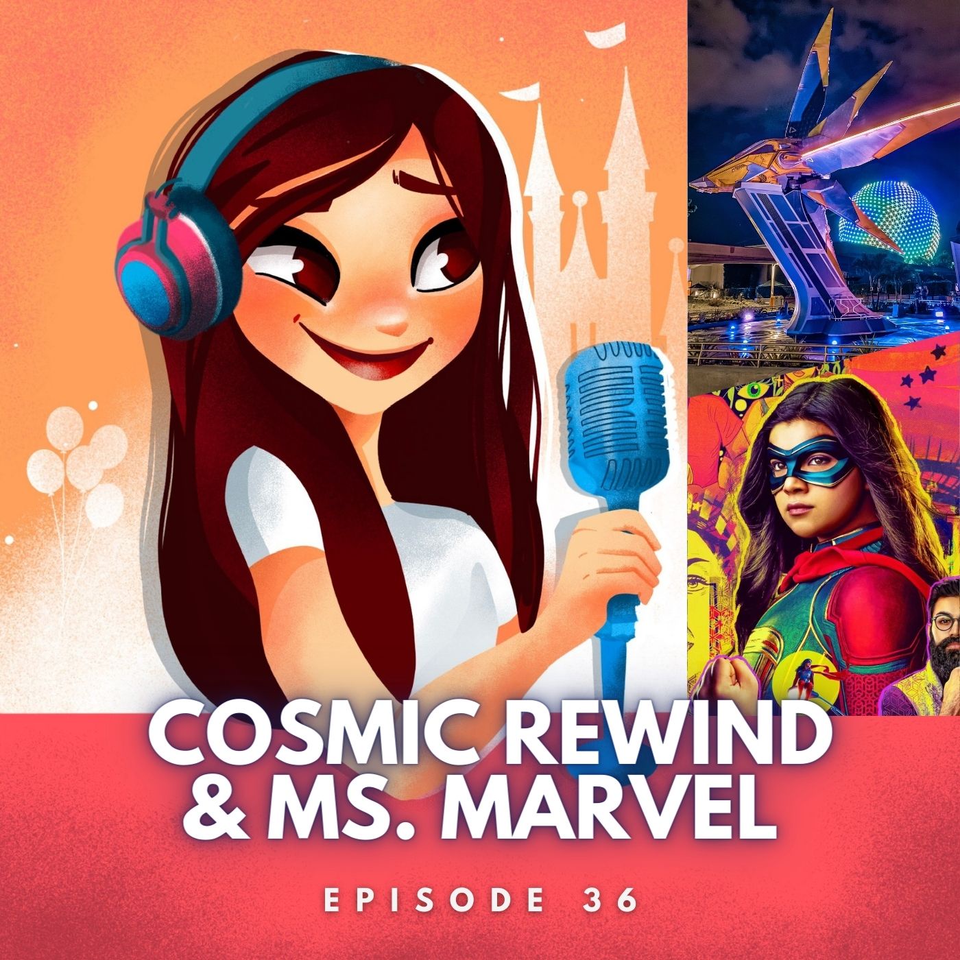 #36: Guardians of the Galaxy: Cosmic Rewind in Walt Disney World & Ms. Marvel