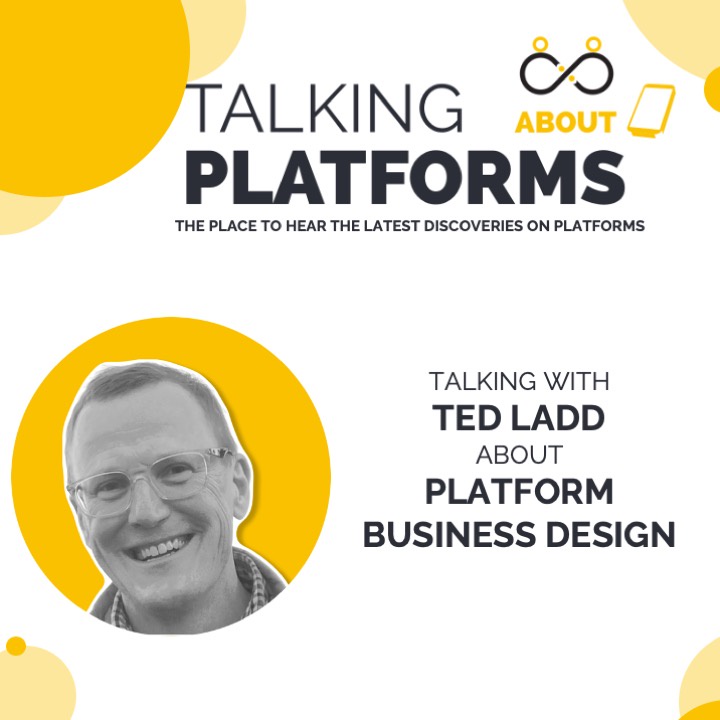 Platform business design with Ted Ladd