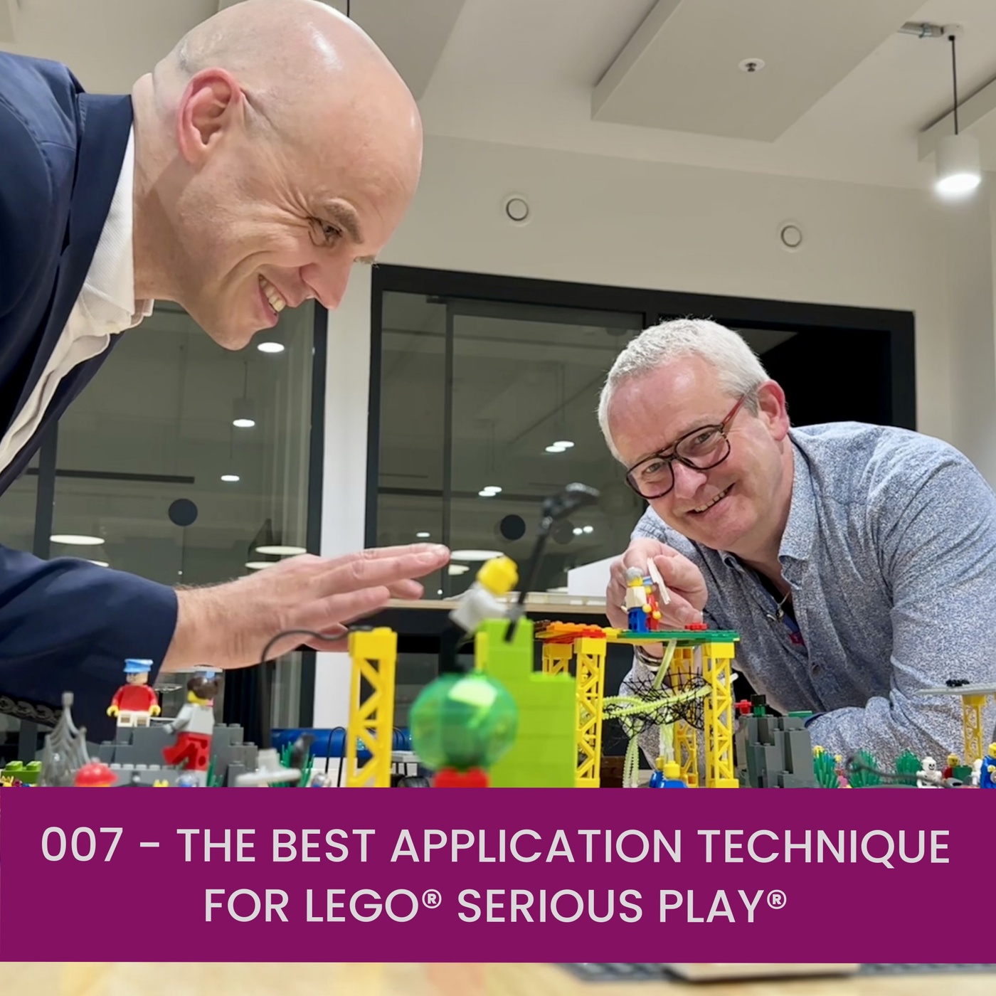 007 - The best Application Technique for LEGO® SERIOUS PLAY®