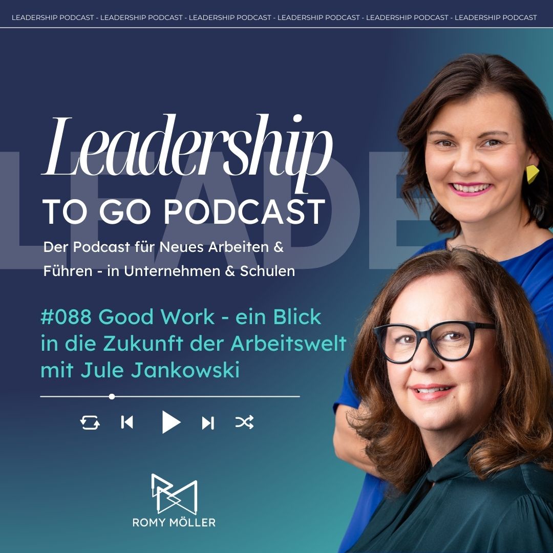#088 Good Work - ein Blick in die Zukunft der Arbeitswelt mit Jule Jankowski