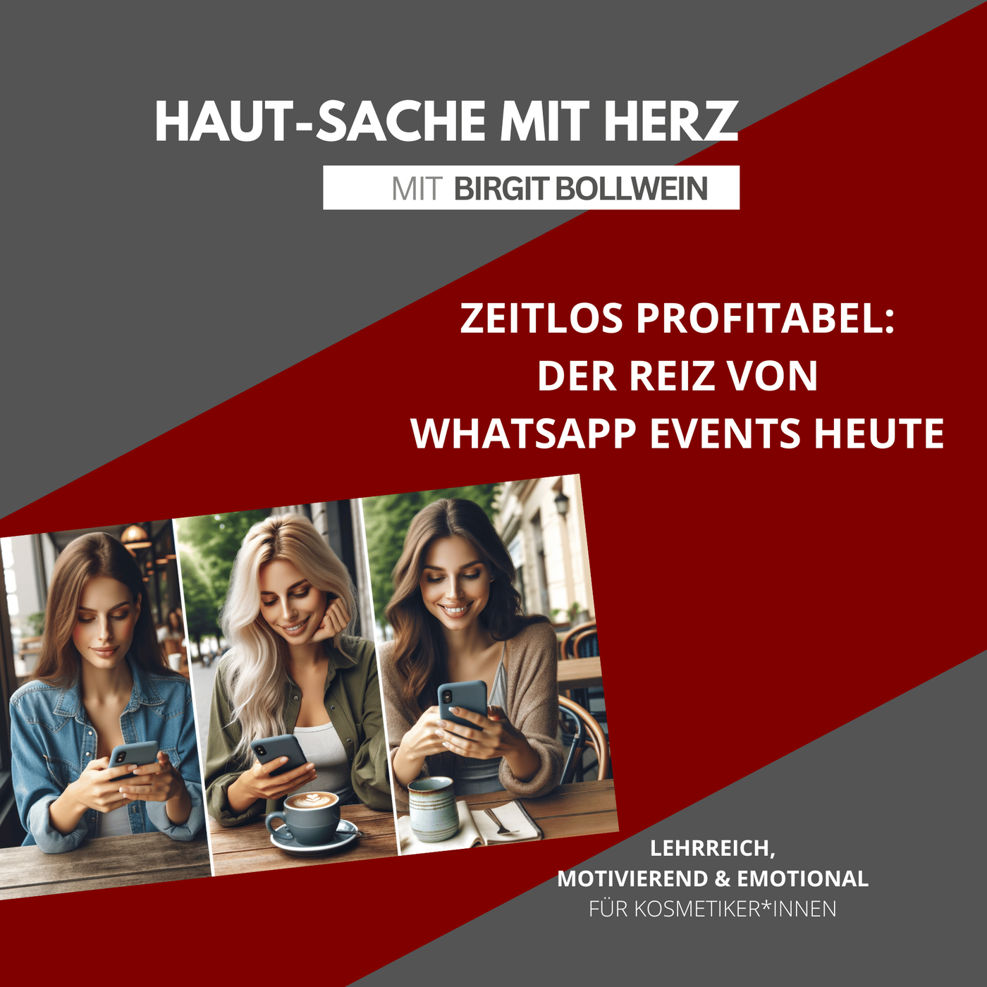 #054 Birgit Bollwein - Zeitlos profitabel: Der Reiz von WhatsApp Events heute
