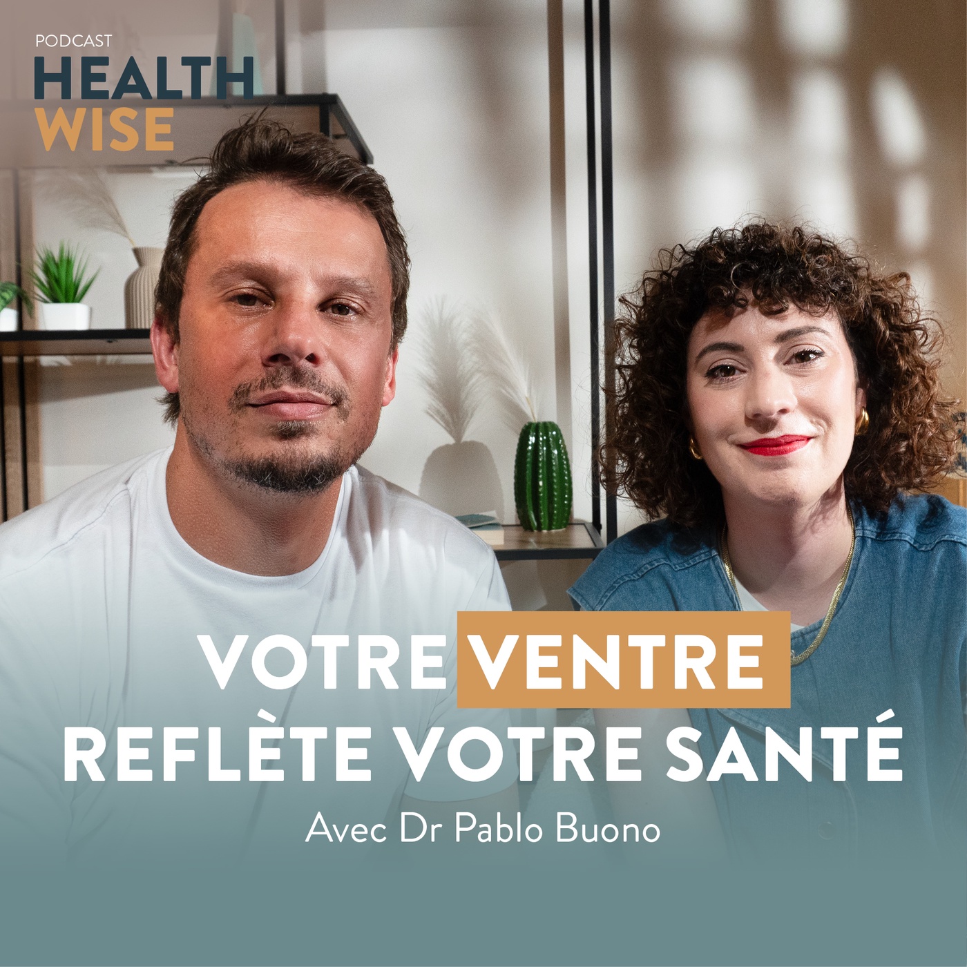Épisode n°31 - Votre ventre reflète votre santé - Dr Pablo Buono