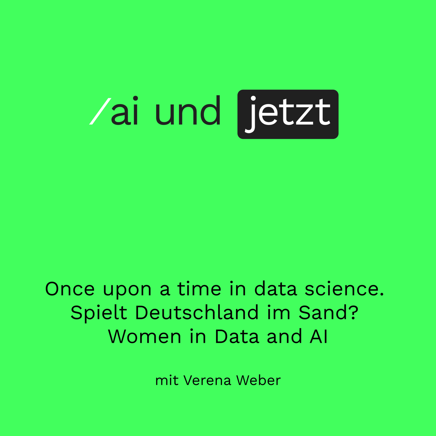 Verena Weber – Once upon a time in data science. Spielt Deutschland im Sand? Women in Data and AI