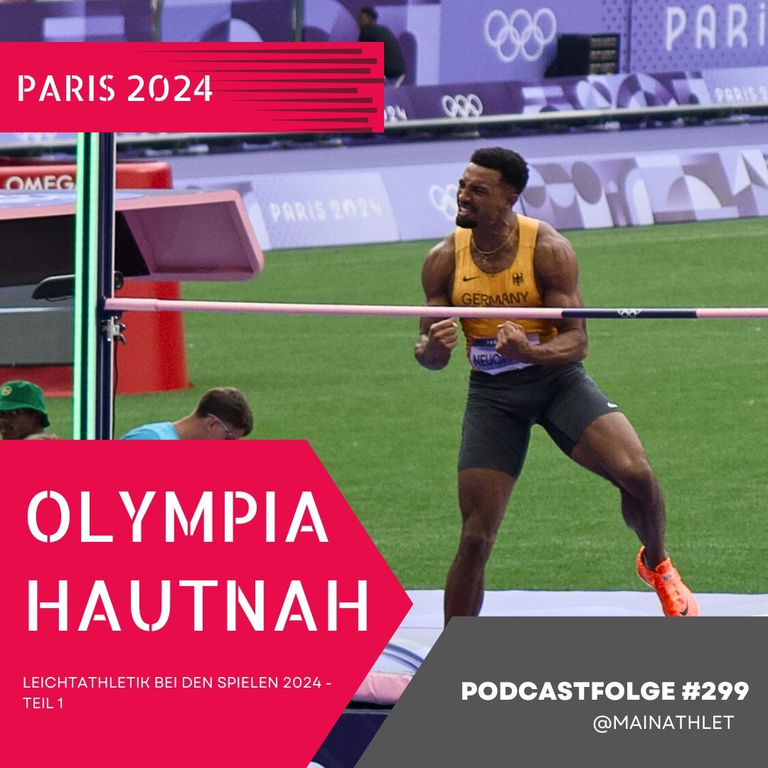 Ep.299 – Olympische Spiele 2024 - Highlights der ersten Leichtathletik-Tage