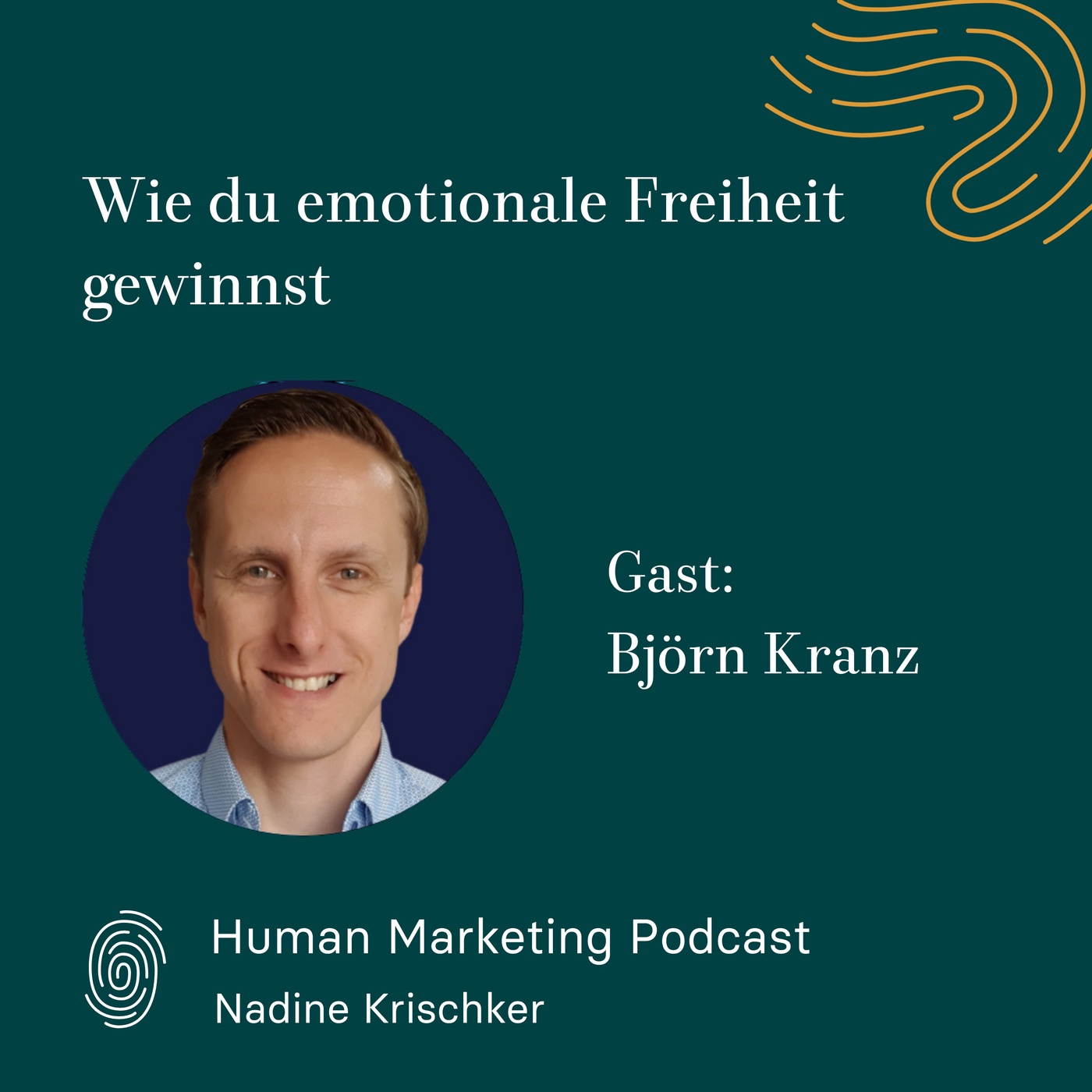 008 - Wie du emotionale Freiheit gewinnst (Gast: Björn Kranz)