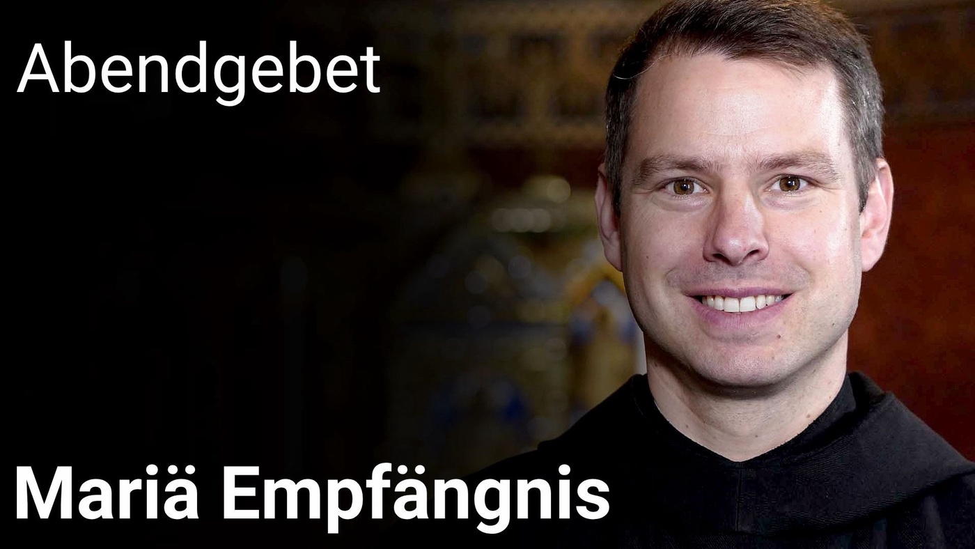 Abendgebet – 8. Dezember 2025 Mariä Empfängnis