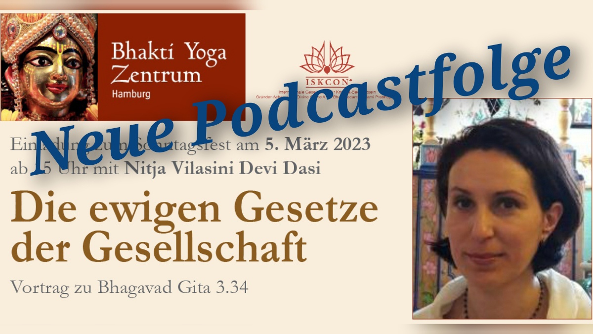 Die ewigen Gesetze der Gesellschaft – Vortrag zu Bhagavad Gita 3.34 von Nitya Vilasini Devi Dasi