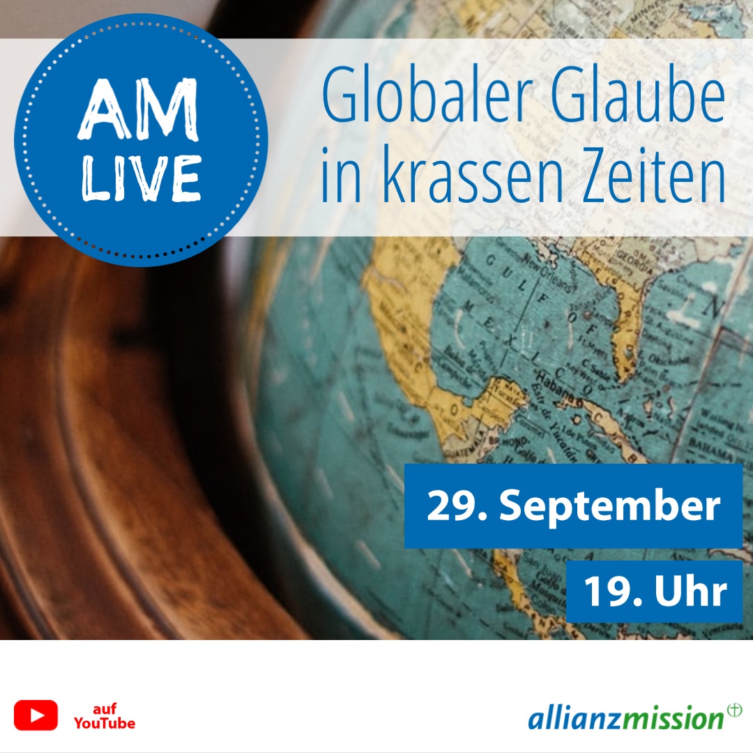 AM live #4 - Globaler Glaube in krassen Zeiten