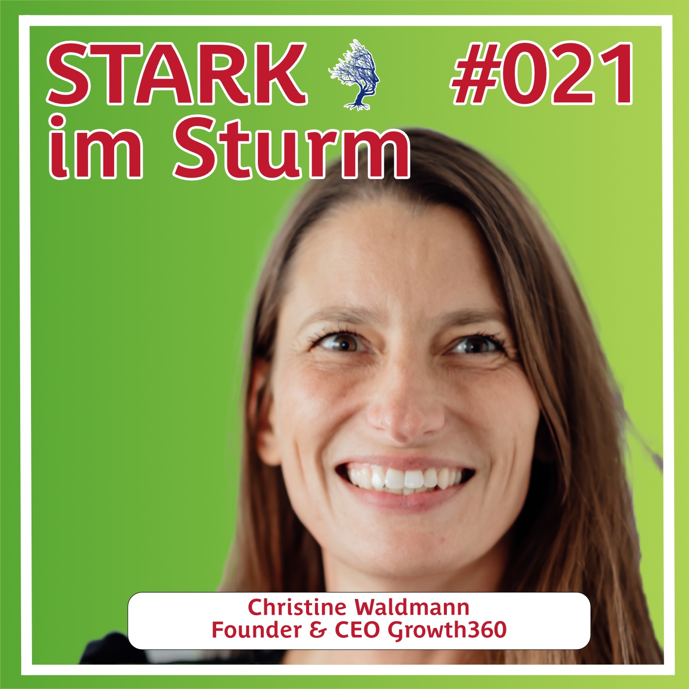 #21 Aus der gesundheitlichen Grenzerfahrung zur erfolgreichen Agentur-Chefin - mit Christine Waldmann, CEO Growth360