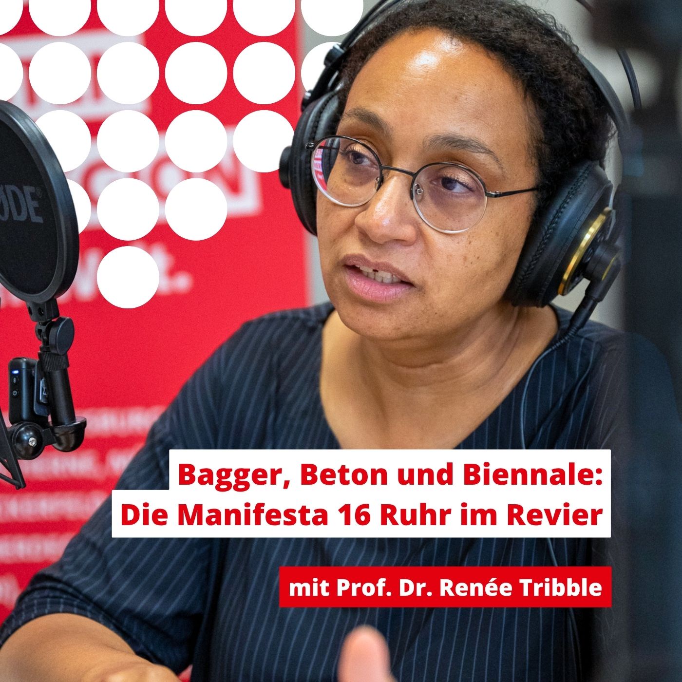 Bagger, Beton und Biennale: Die Manifesta 16 Ruhr im Revier (Mit Prof. Dr. Renée Tribble)