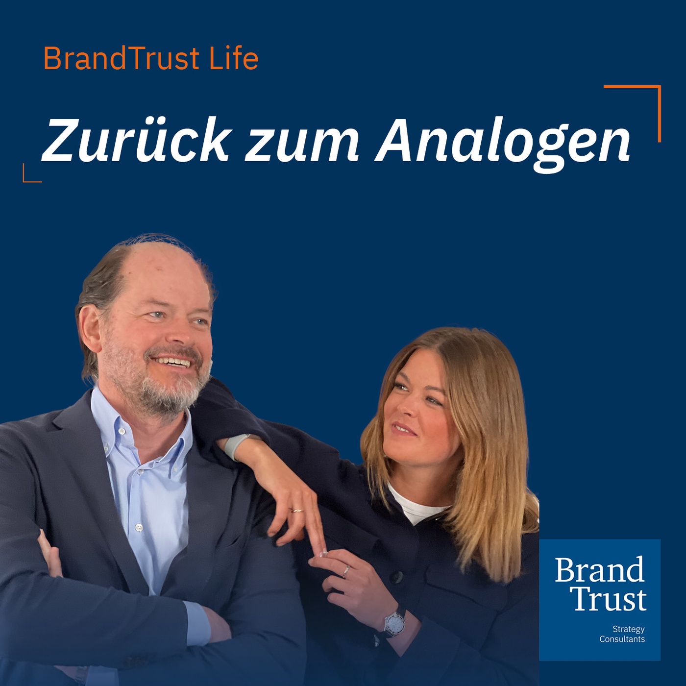 Zurück zum Analogen - BrandTrust Life mit Klaus-Dieter Koch und Shalina Schroeter (#5)