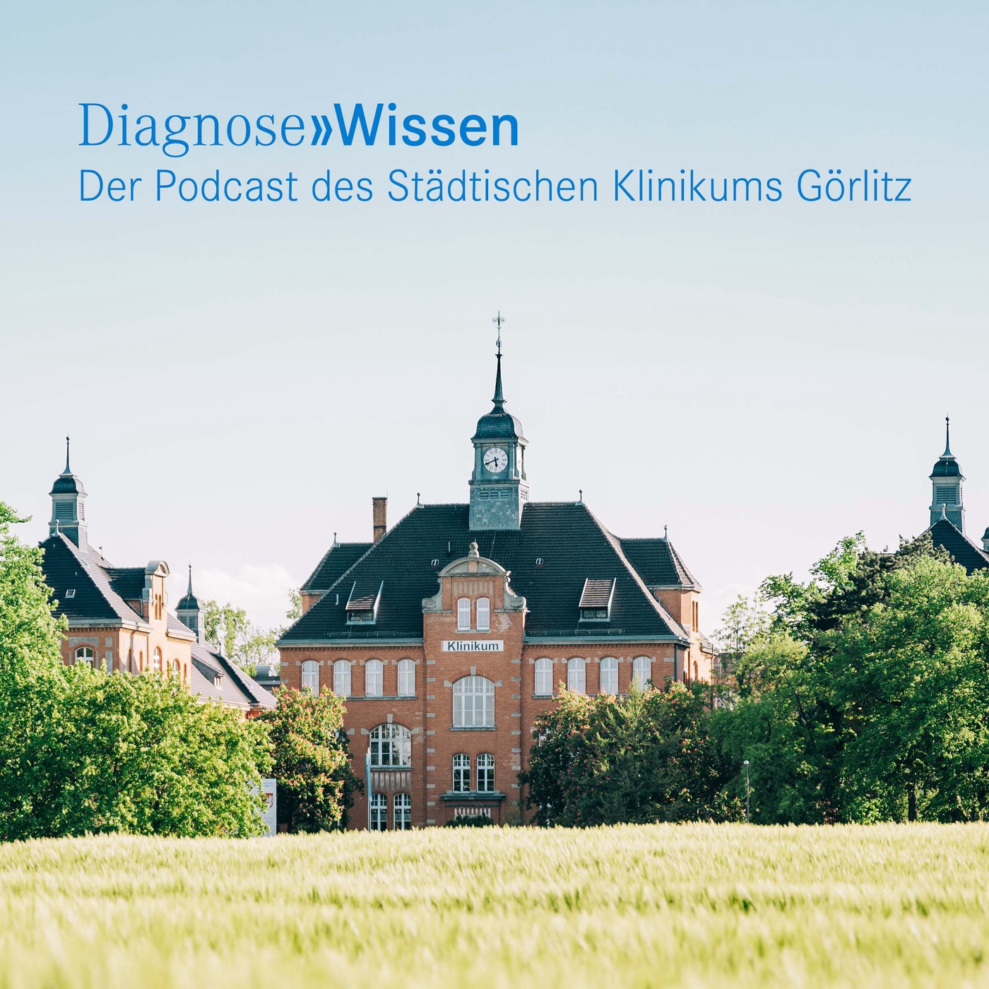 Diagnose » Wissen. Der Podcast des Städtischen Klinikums Görlitz